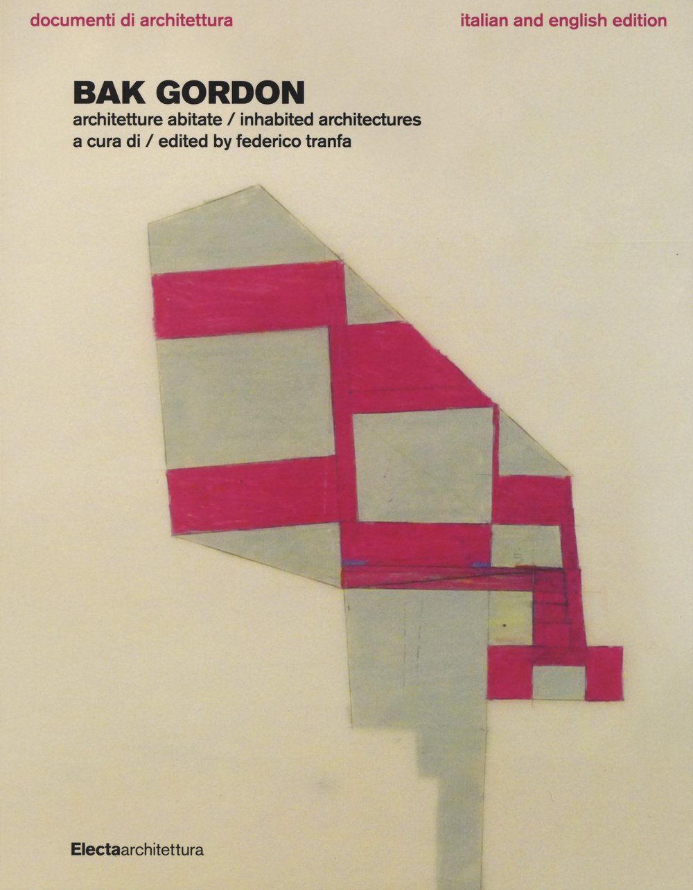 Bak Gordon. Architetture abitate. Ediz. italiana e inglese book