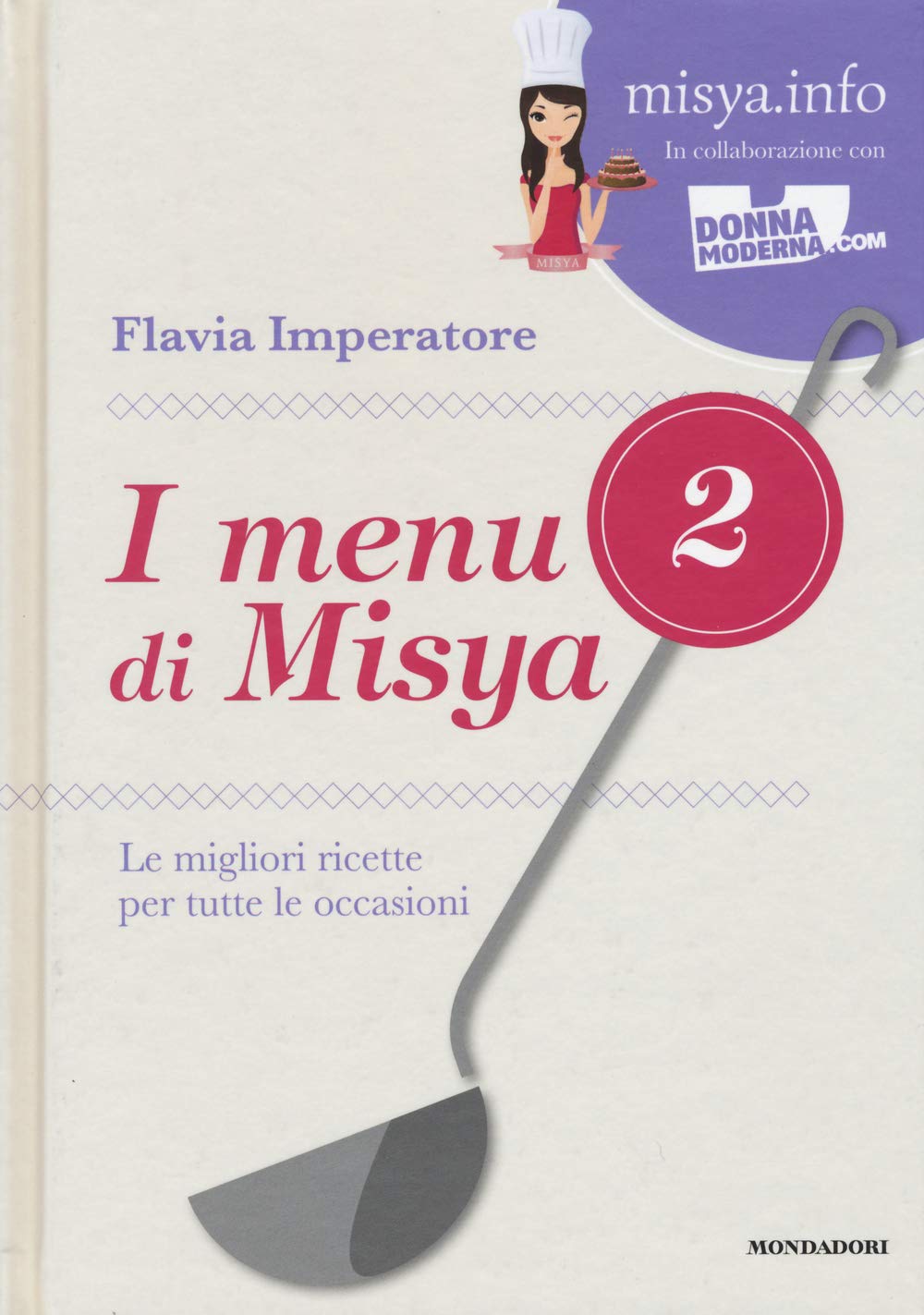 I menu di Misya. Le migliori ricette per tutte le occasioni Leisure, Home & Garden