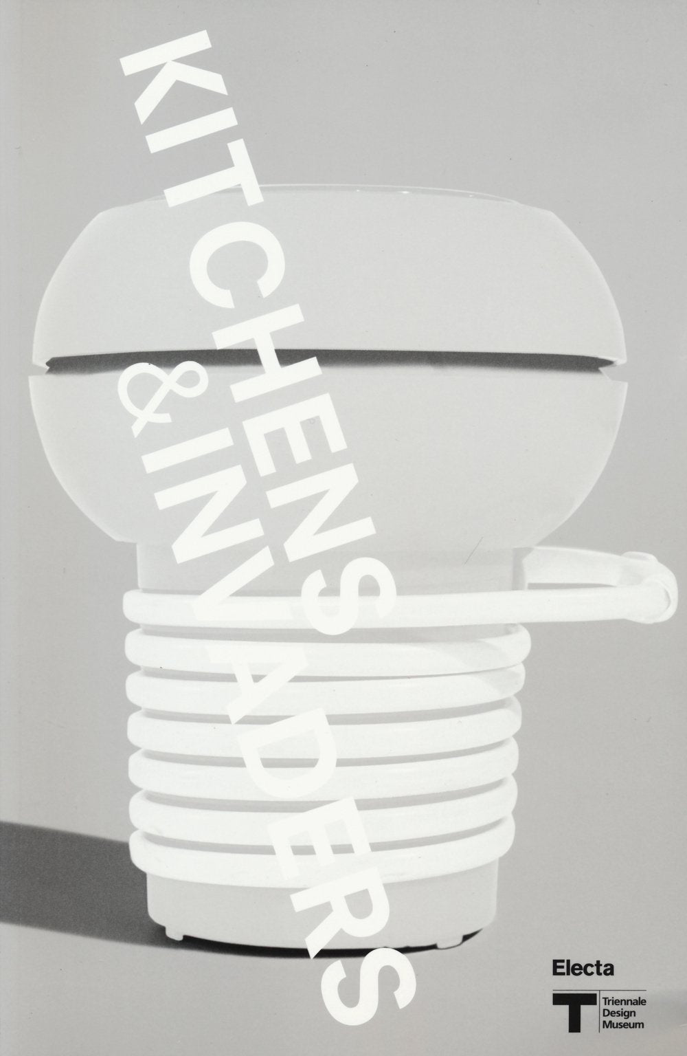VIII Triennale Design Museum. Kitchen & invaders. Catalogo della mostra (Milano, 09 aprile 2015-21 febbraio 2016). Ediz. inglese (Cataloghi di mostre) Books