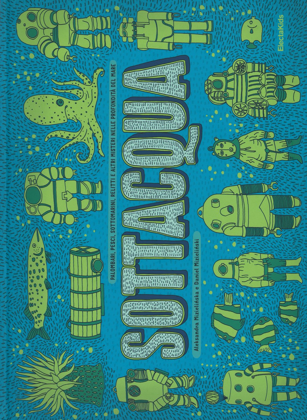 Sottacqua. Sottoterra. Ediz. illustrata book
