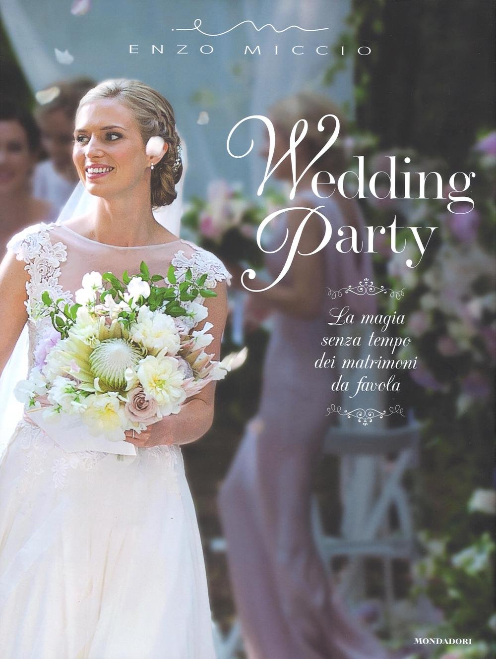 Wedding Party. La magia senza tempo dei matrimoni da favola Leisure, Home & Garden