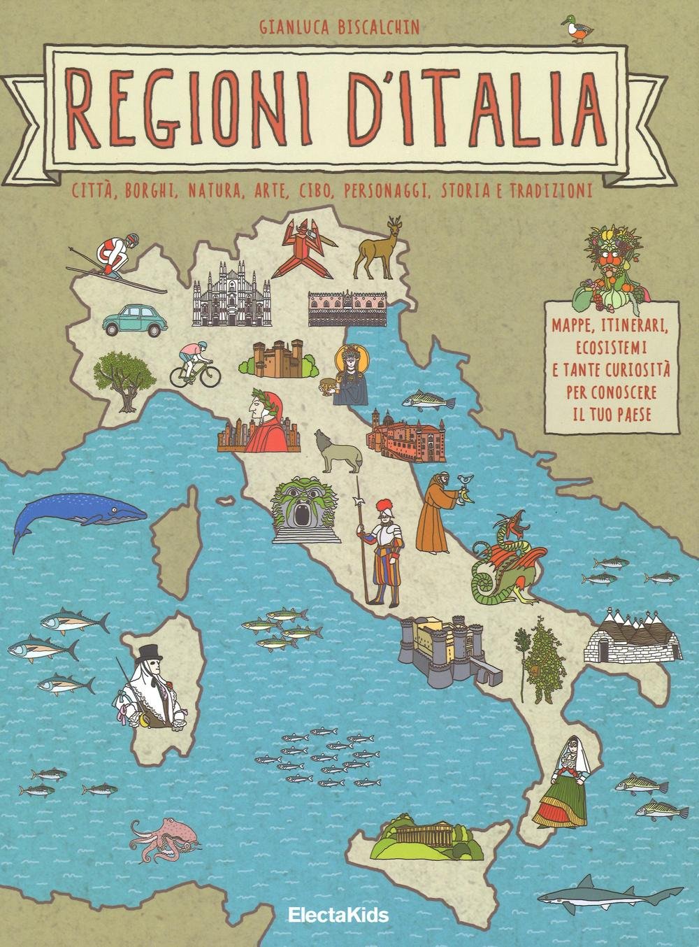 Regioni d'Italia. Città, borghi, natura, arte, cibo, personaggi, storia e tradizioni (Electa Kids) Non-fiction