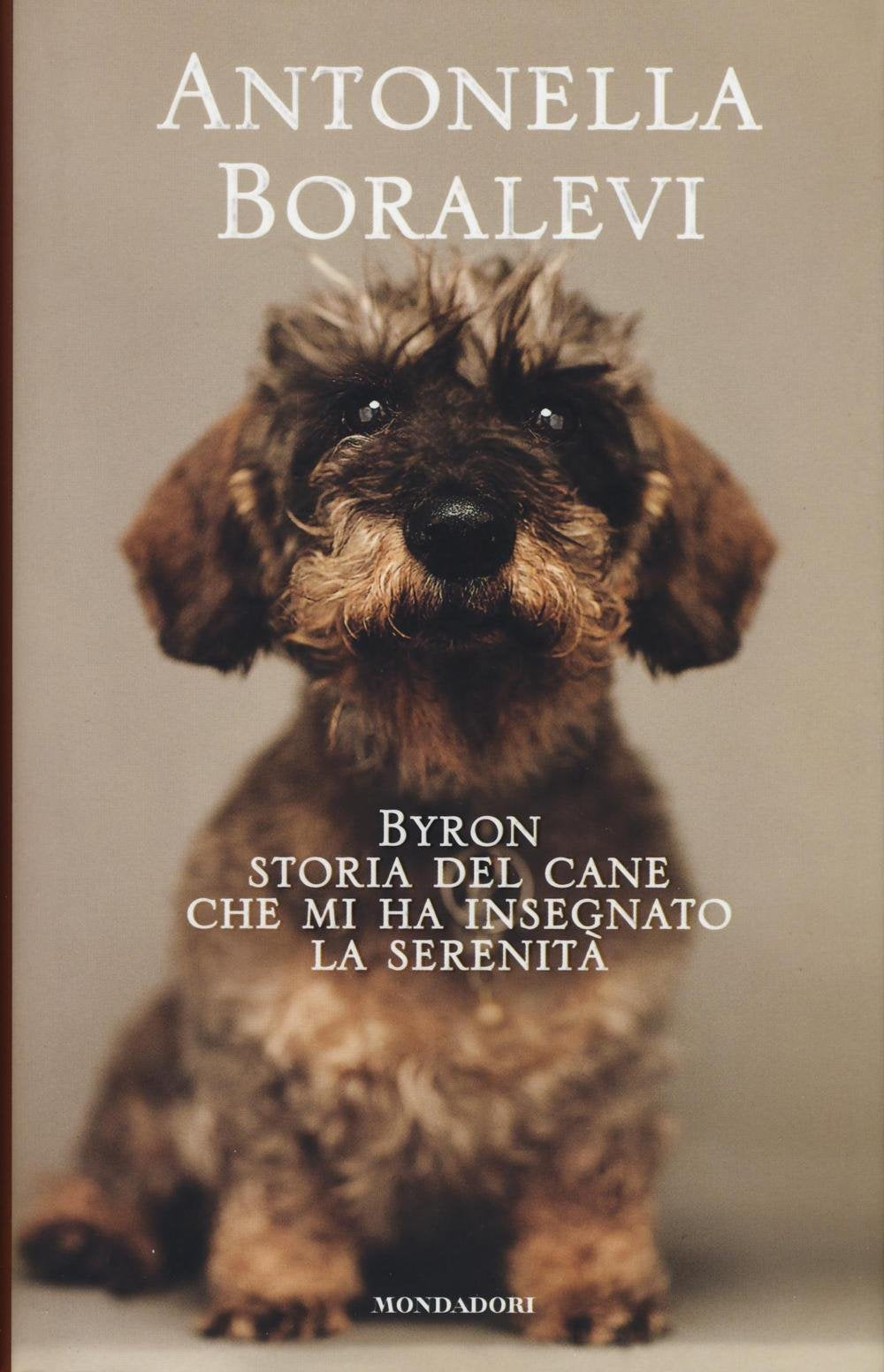 Byron. Storia del cane che mi ha insegnato la serenità (Madeleines) Books