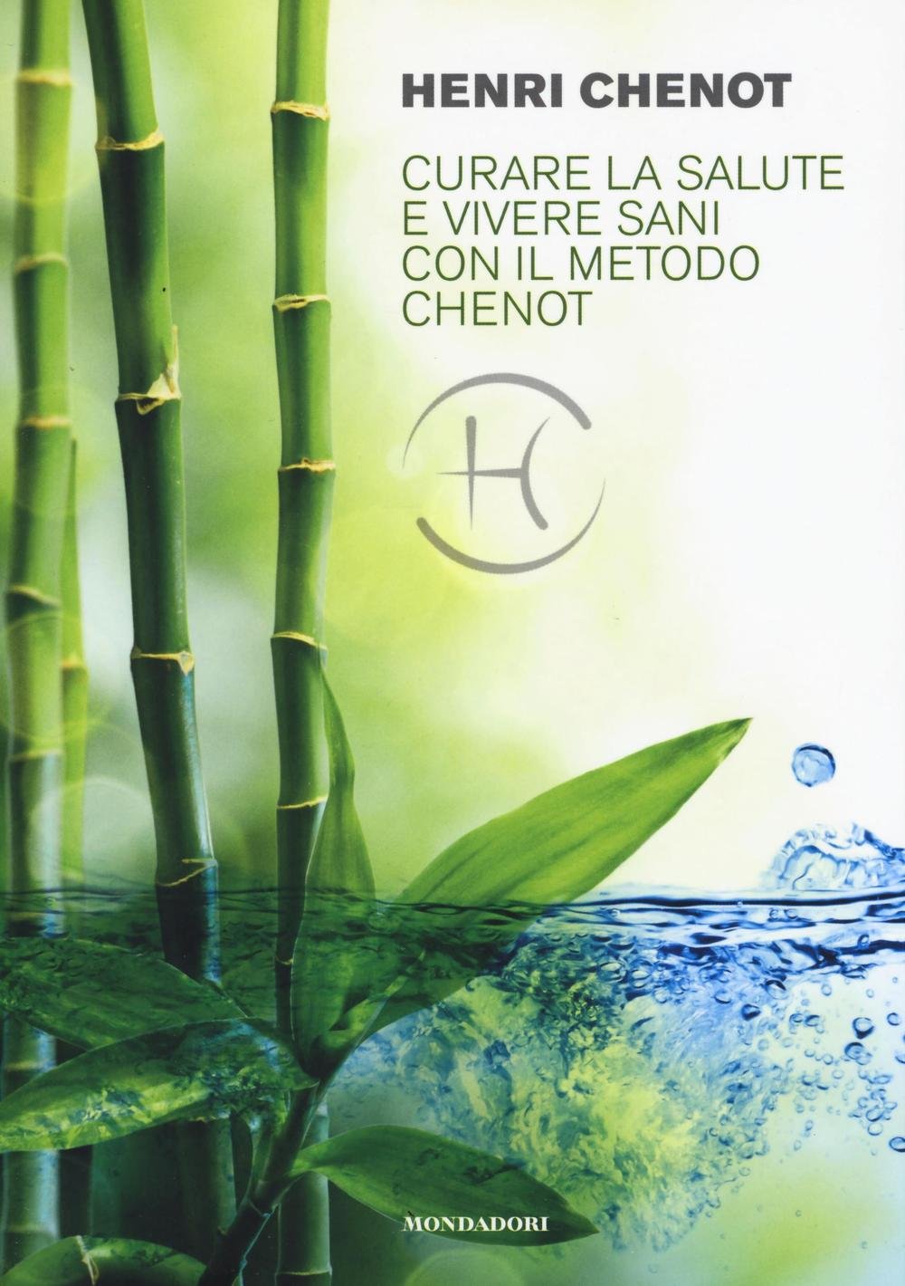 Curare la salute e vivere sani con il metodo Chenot book
