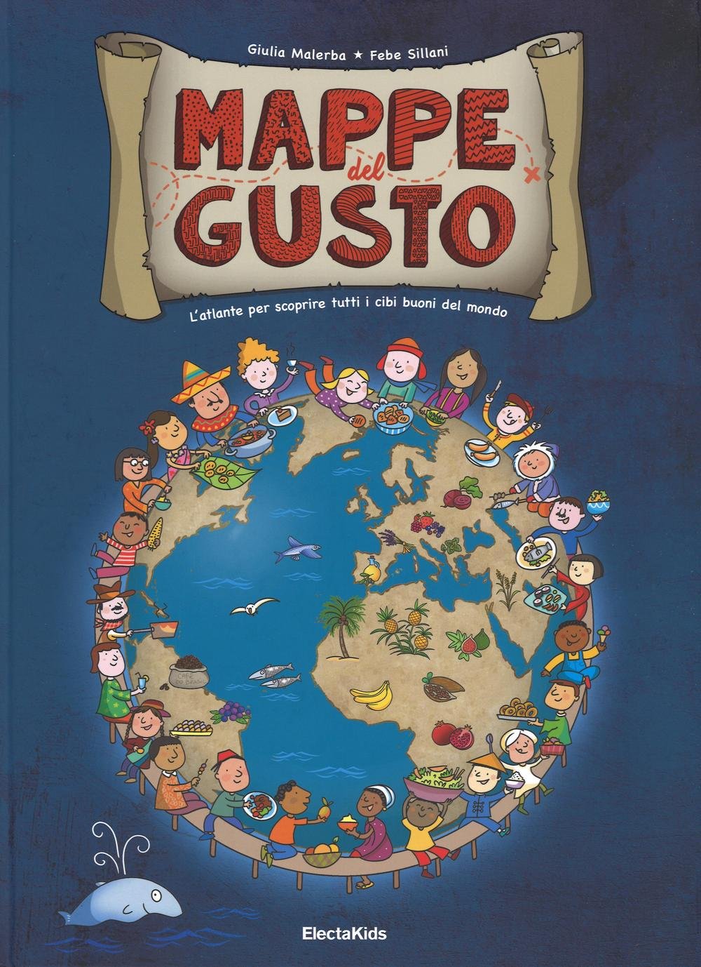 Mappe del gusto. L'atlante per scoprire tutti i cibi buoni del mondo Non-fiction