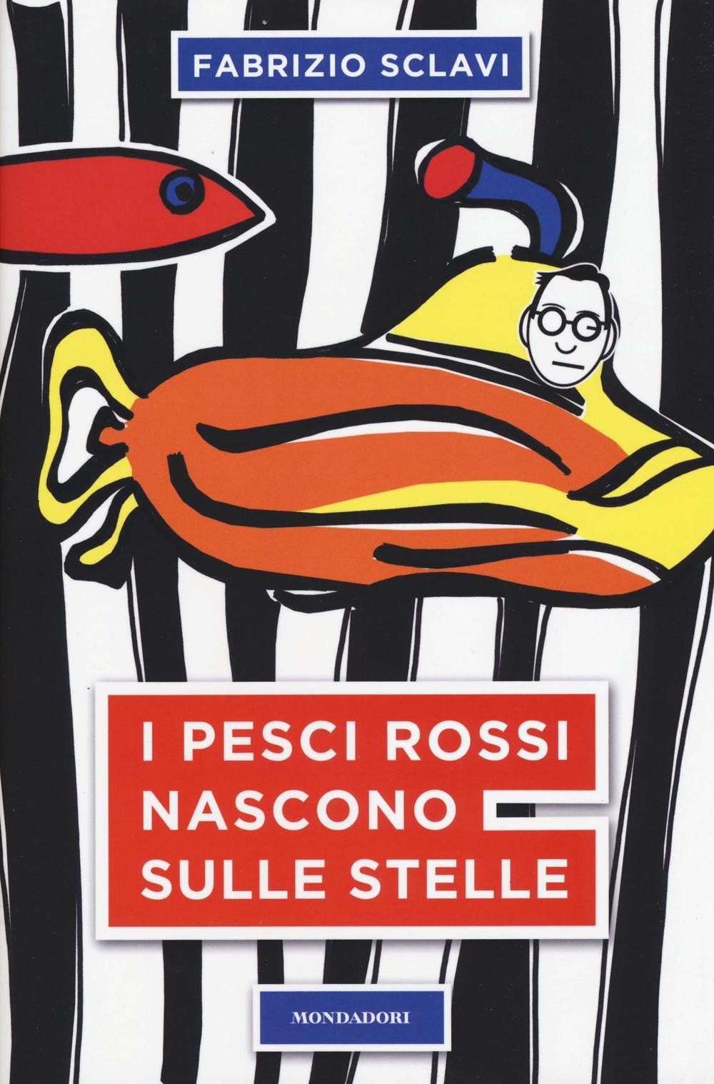 I pesci rossi nascono sulle stelle (Madeleines. Extra) Media & Communication