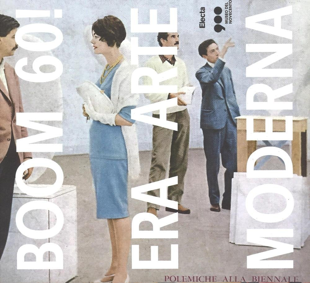 Boom 60! Era arte moderna. Catalogo della mostra (Milano, 18 ottobre 2016-12 marzo 2017) book