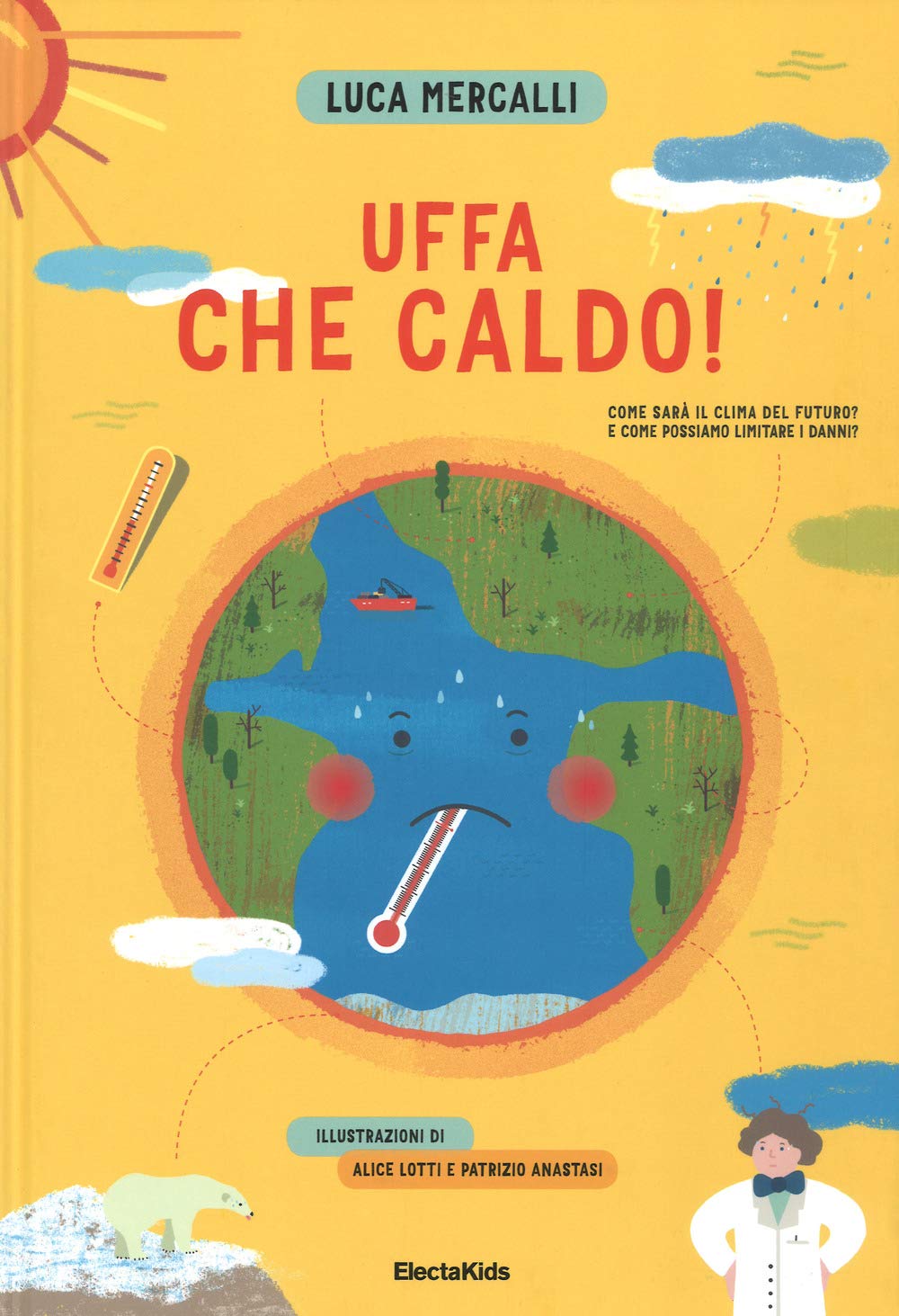Uffa che caldo! Come sarà il clima del futuro? E come possiamo limitare i danni? book