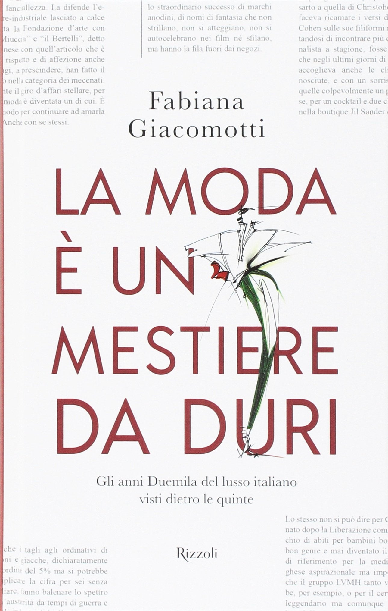 La moda è un mestiere da duri. Gli anni Duemila del lusso italiano visti dietro le quinte (Rizzoli Illustrati) Books