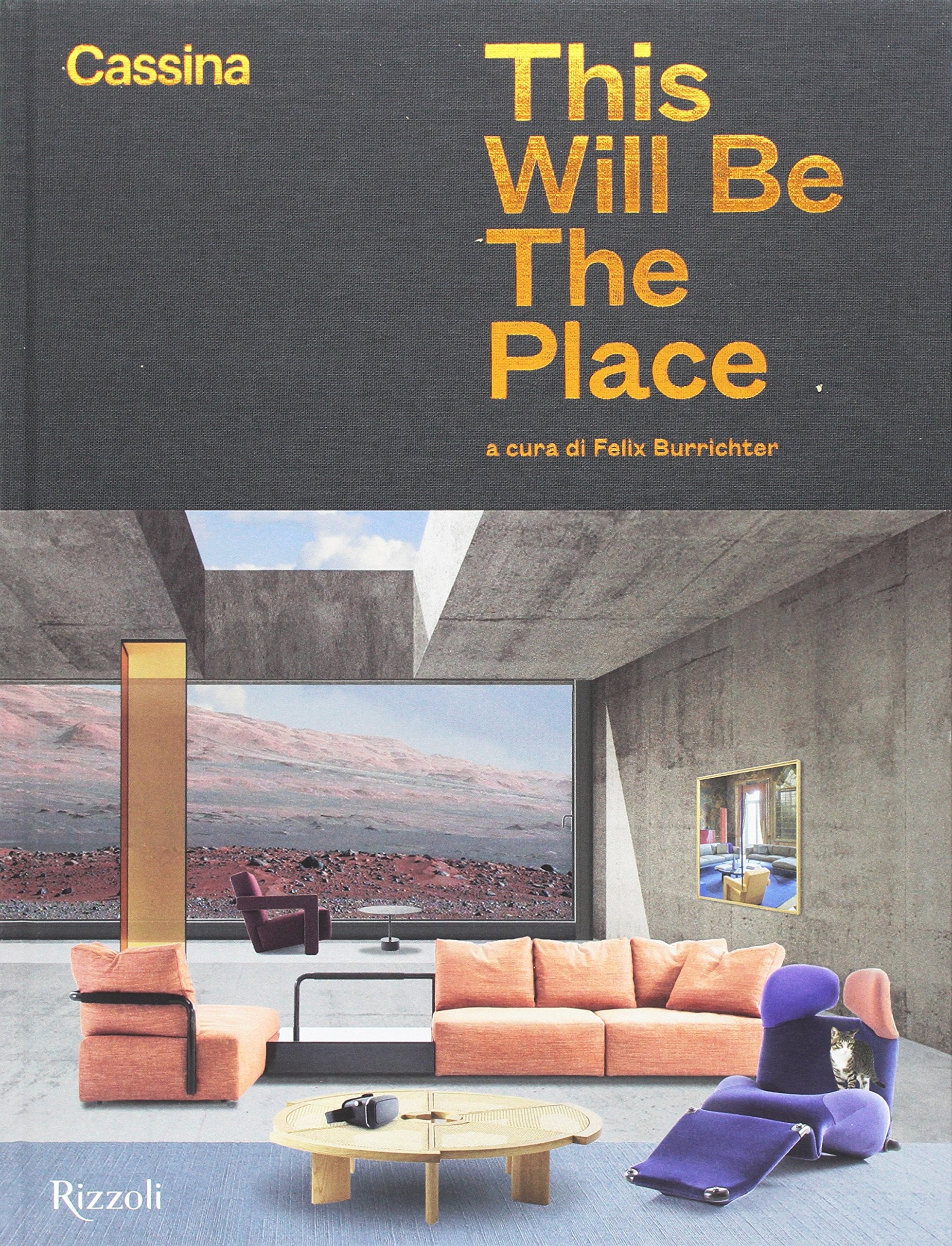 Cassina. This will be the place (Rizzoli Illustrati) Film, Art & Culture