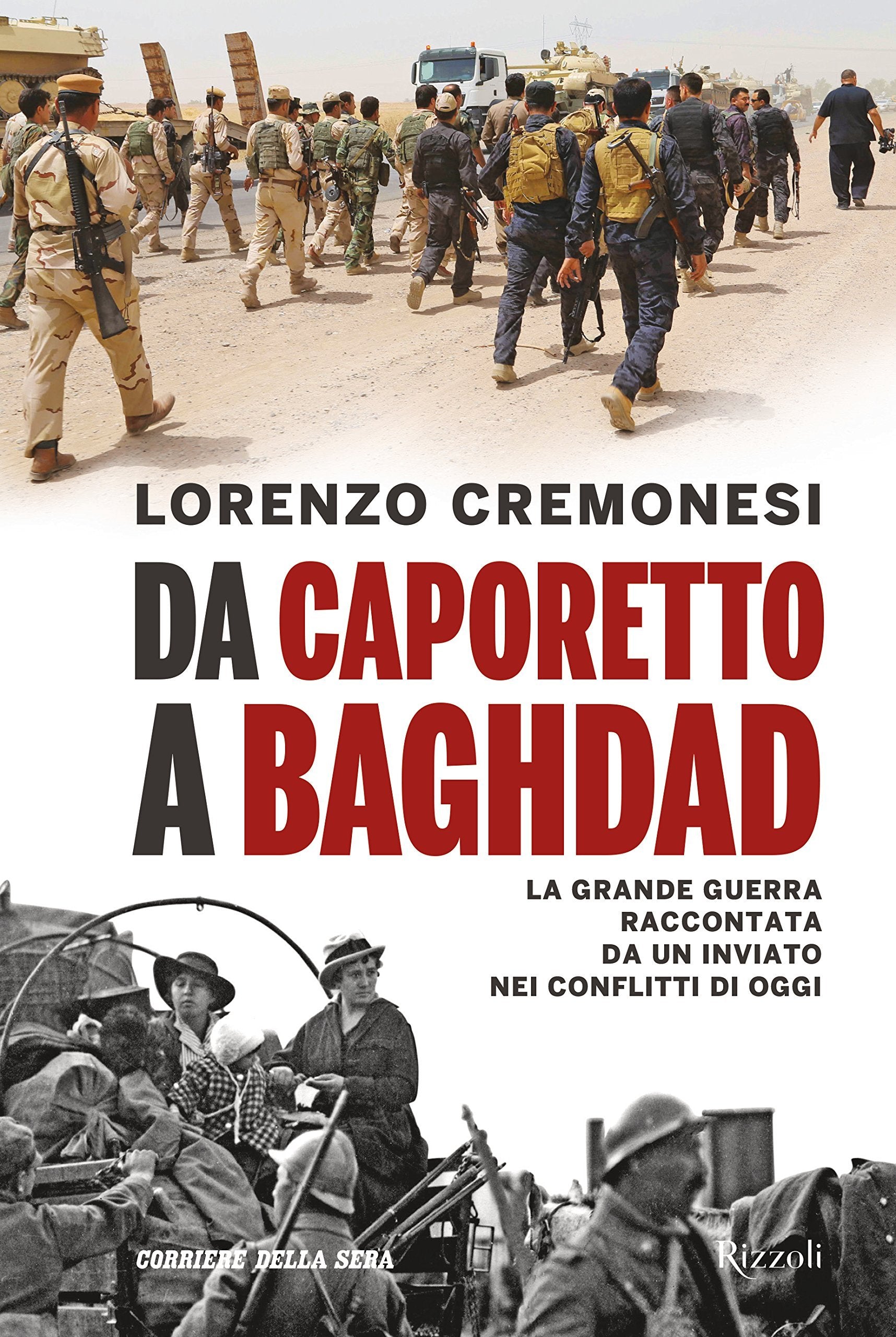 Da Caporetto a Baghdad (Rizzoli Illustrati) Essays & Short Stories