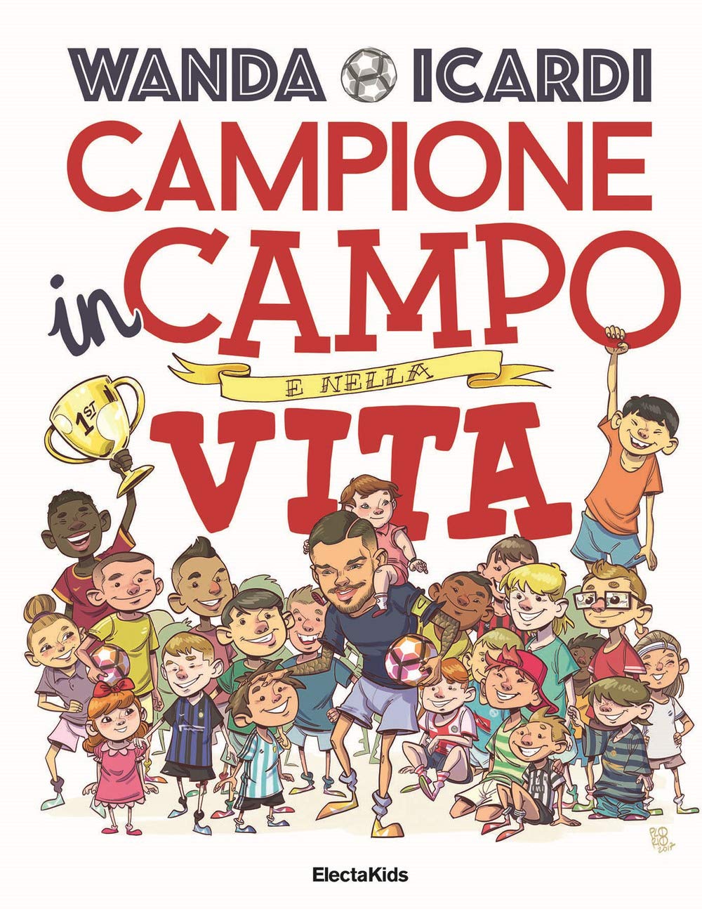 Campione in campo e nella vita (Electa Kids) Leisure & Fun