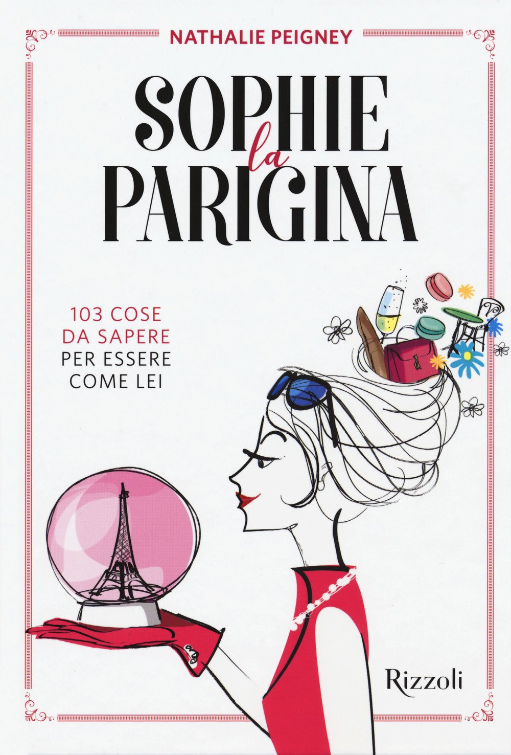 Sophie la parigina. 103 cose da sapere per essere come lei Leisure, Home & Garden