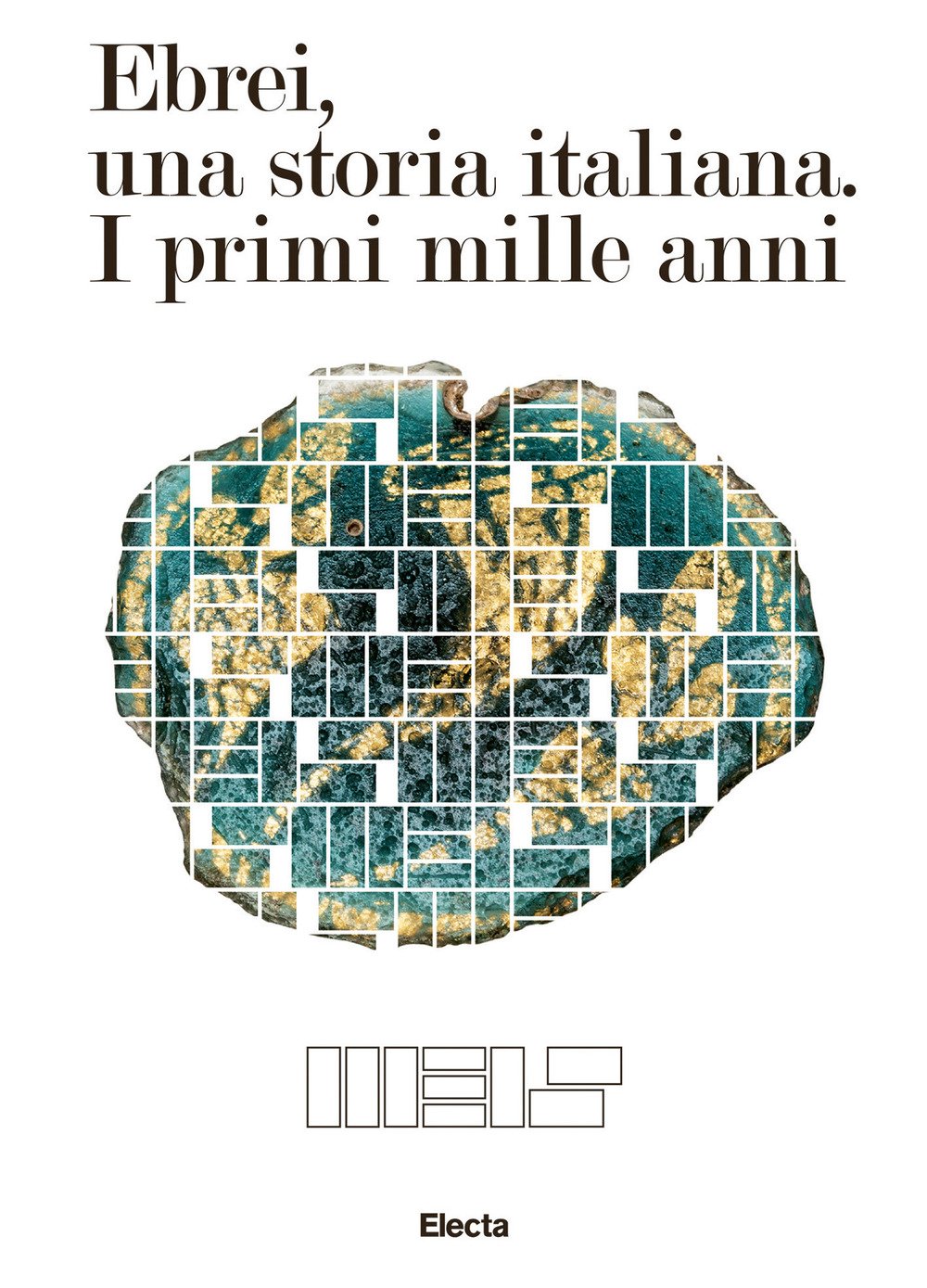 Ebrei, una storia italiana. I primi mille anni. Ediz. illustrata book