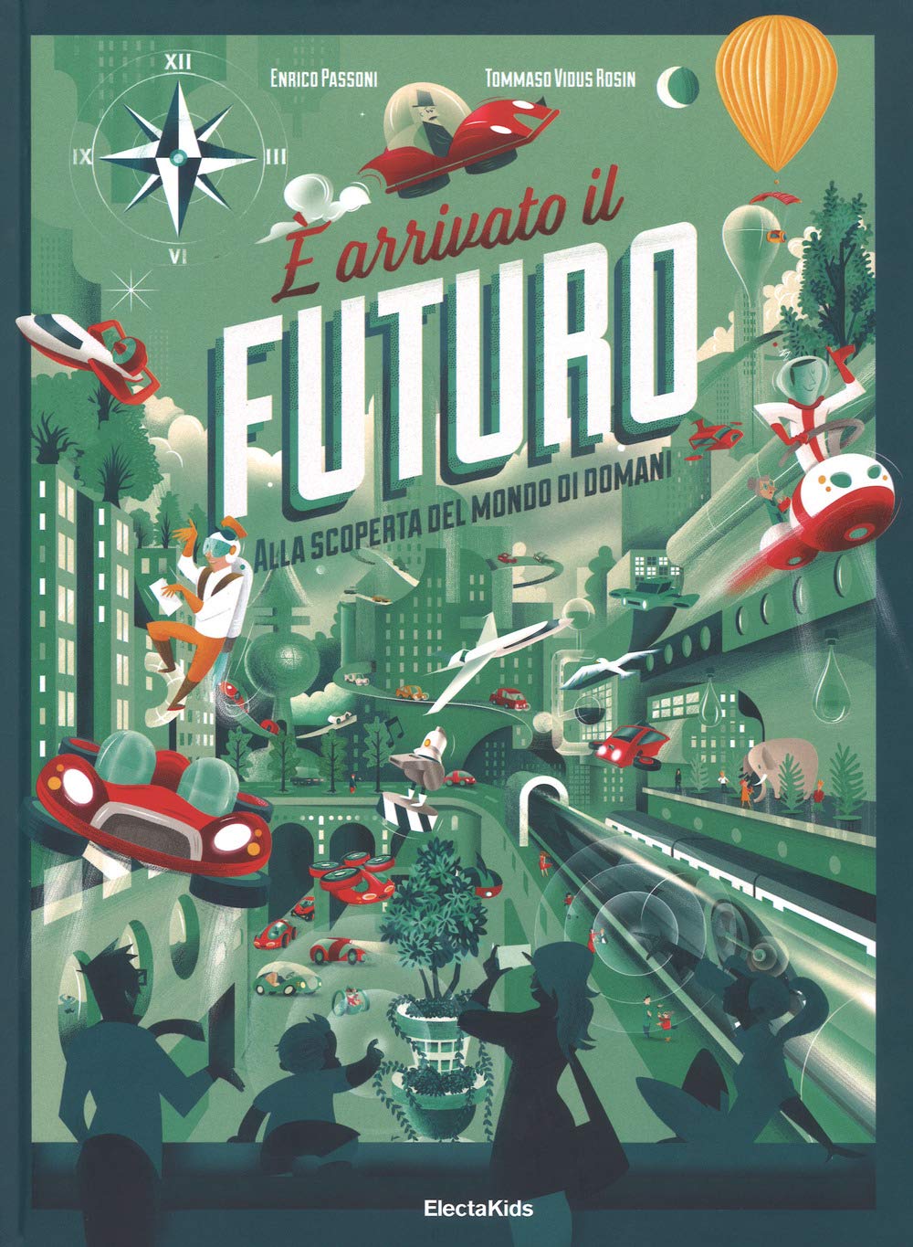 È arrivato il futuro. Ediz. a colori book