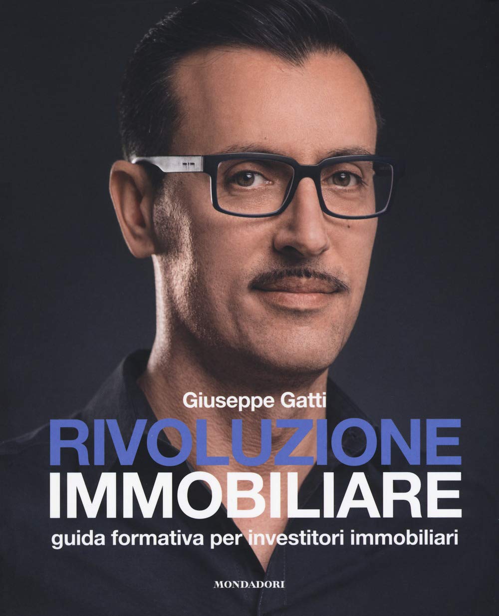 Rivoluzione immobiliare. Guida formativa per investitori immobiliari book