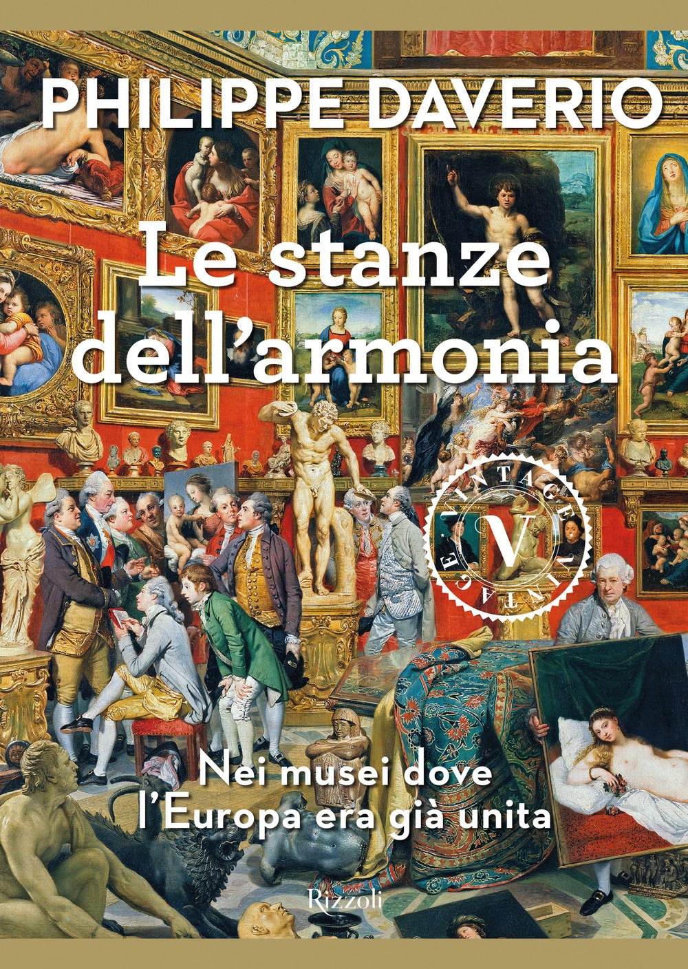 Le stanze dell'armonia. Nei musei dove l'Europa era già unita book