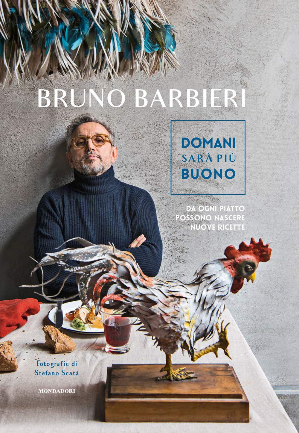 Domani sarà più buono. Da ogni piatto possono nascere nuove ricette (Cucina d'autore) Leisure, Home & Garden