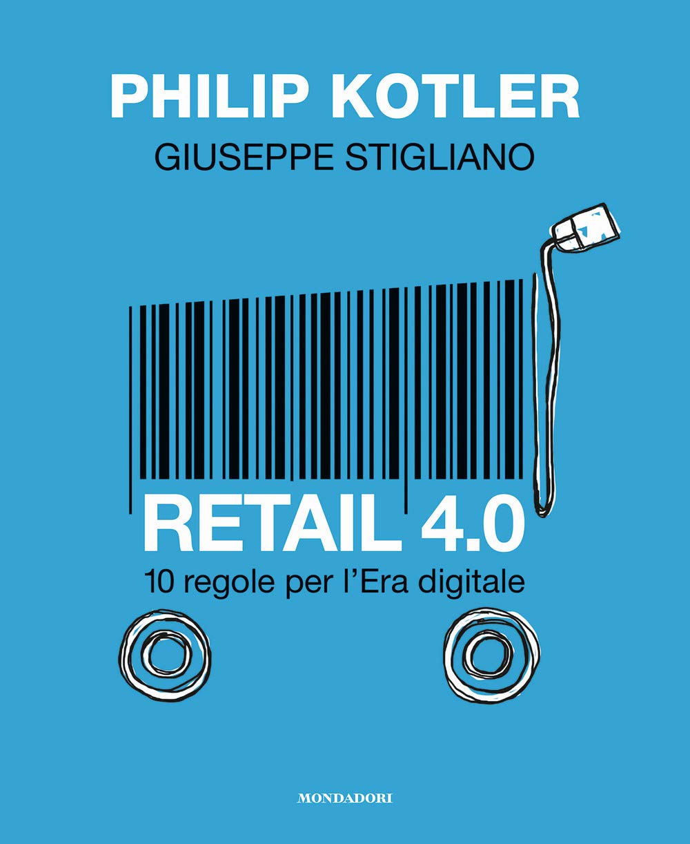 Retail 4.0. 10 regole per l'era digitale Business, Finance & Career