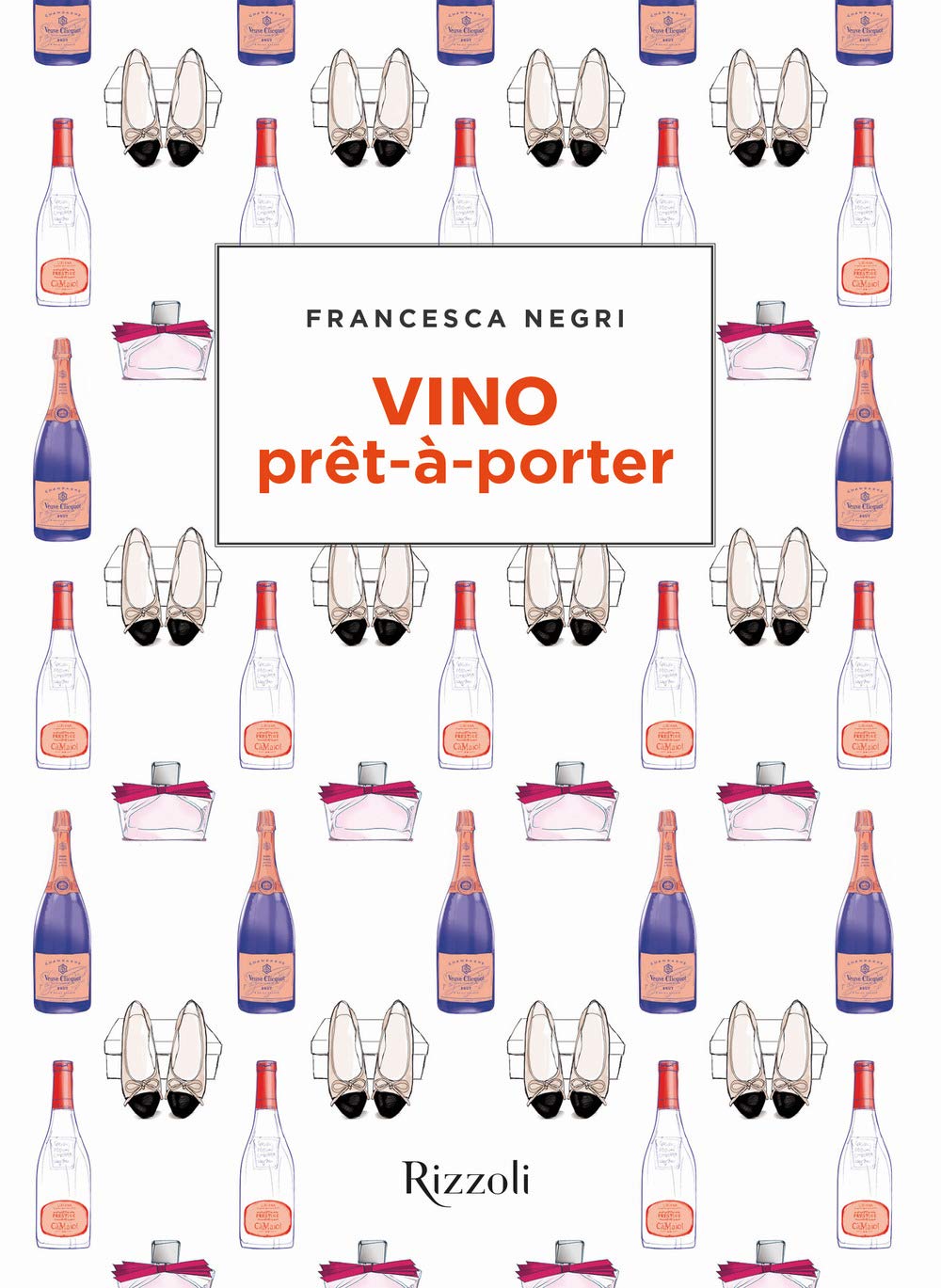 Vino prêt-à-porter (Rizzoli Illustrati) Leisure, Home & Garden