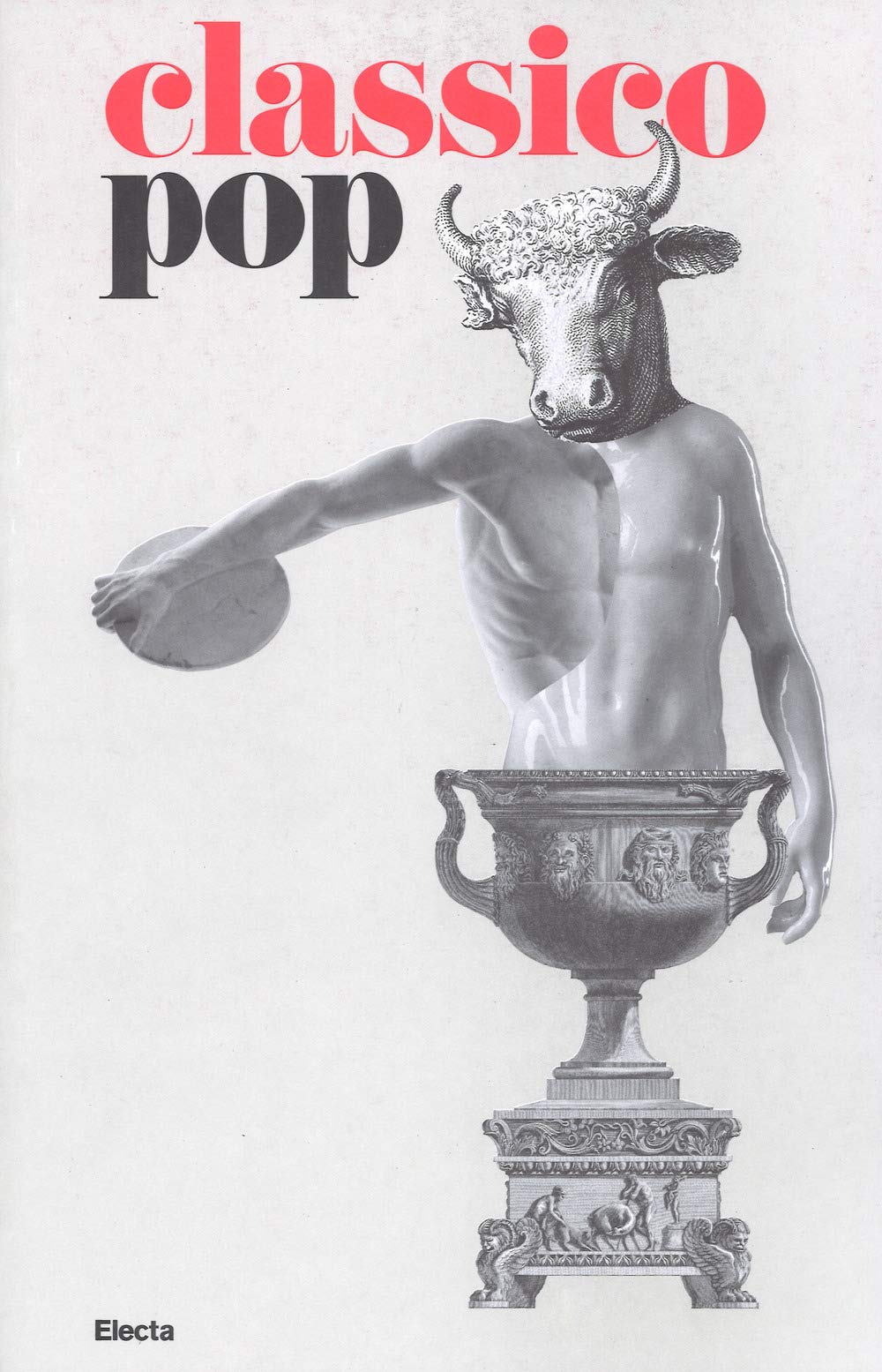 Il classico si fa pop di scavi, copie e altri pasticci. Catalogo della mostra (Roma, 13 dicembre 2018-7 aprile 2019) Film, Art & Culture