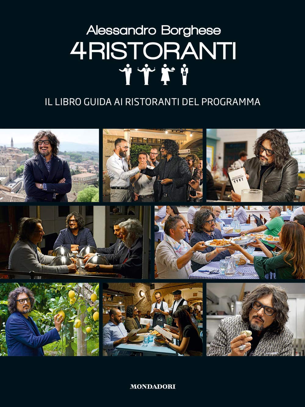 Alessandro Borghese. 4 ristoranti. Il libro guida ai ristoranti del programma (Cucina d'autore) Film, Art & Culture