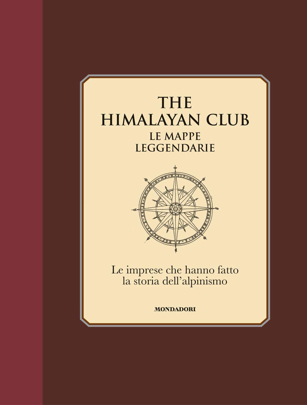 The Himalayan Club. Le mappe leggendarie. Le imprese che hanno fatto la storia dell'alpinismo. Ediz. illustrata Children's books