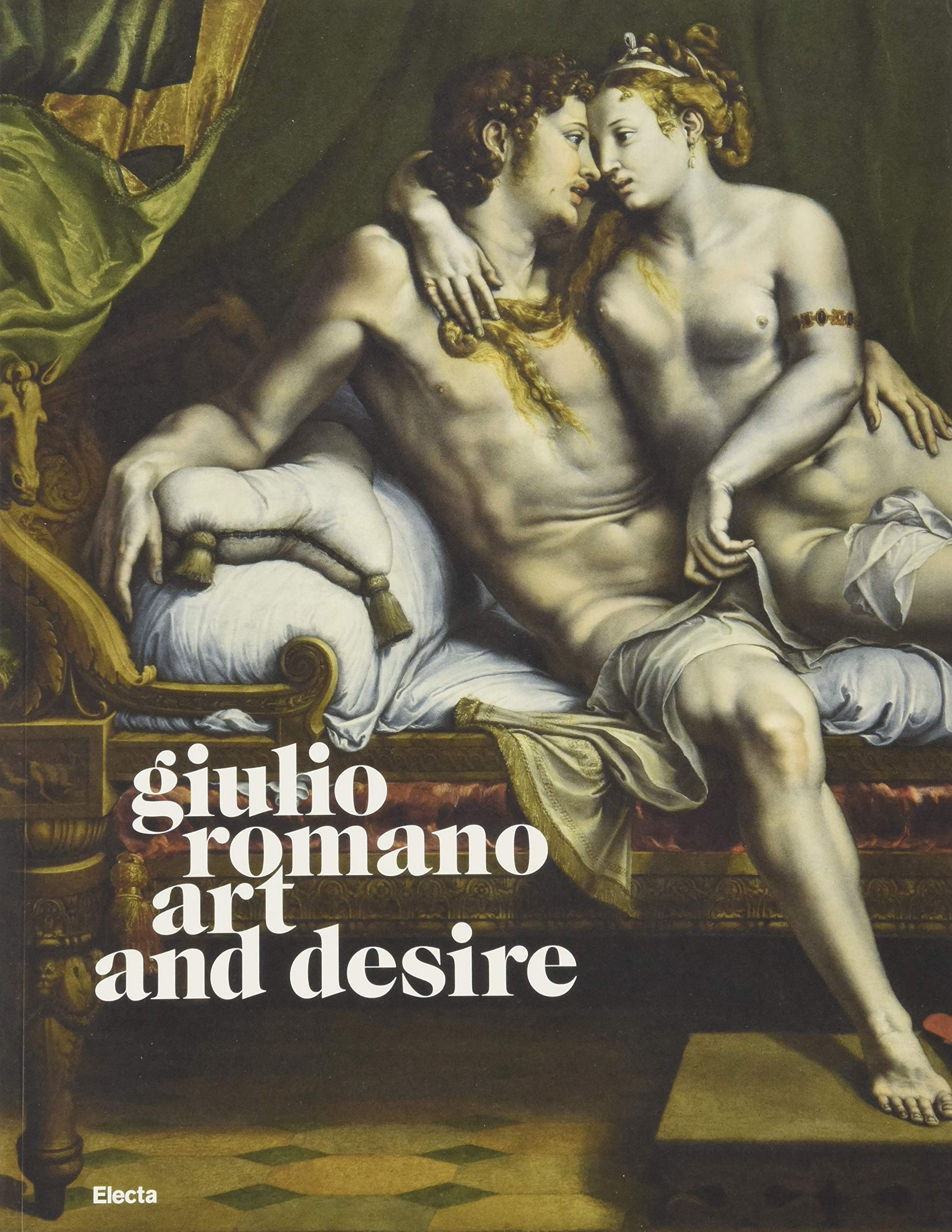 Giulio Romano. Art and desire. Ediz. illustrata (Cataloghi di mostre) Film, Art & Culture