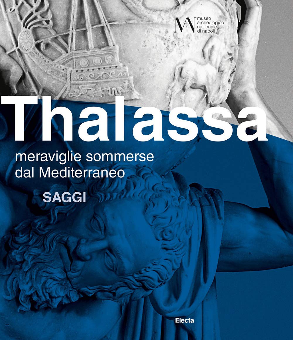 Thalassa. Meraviglie sommerse dal Mediterraneo. Saggi Natural Sciences