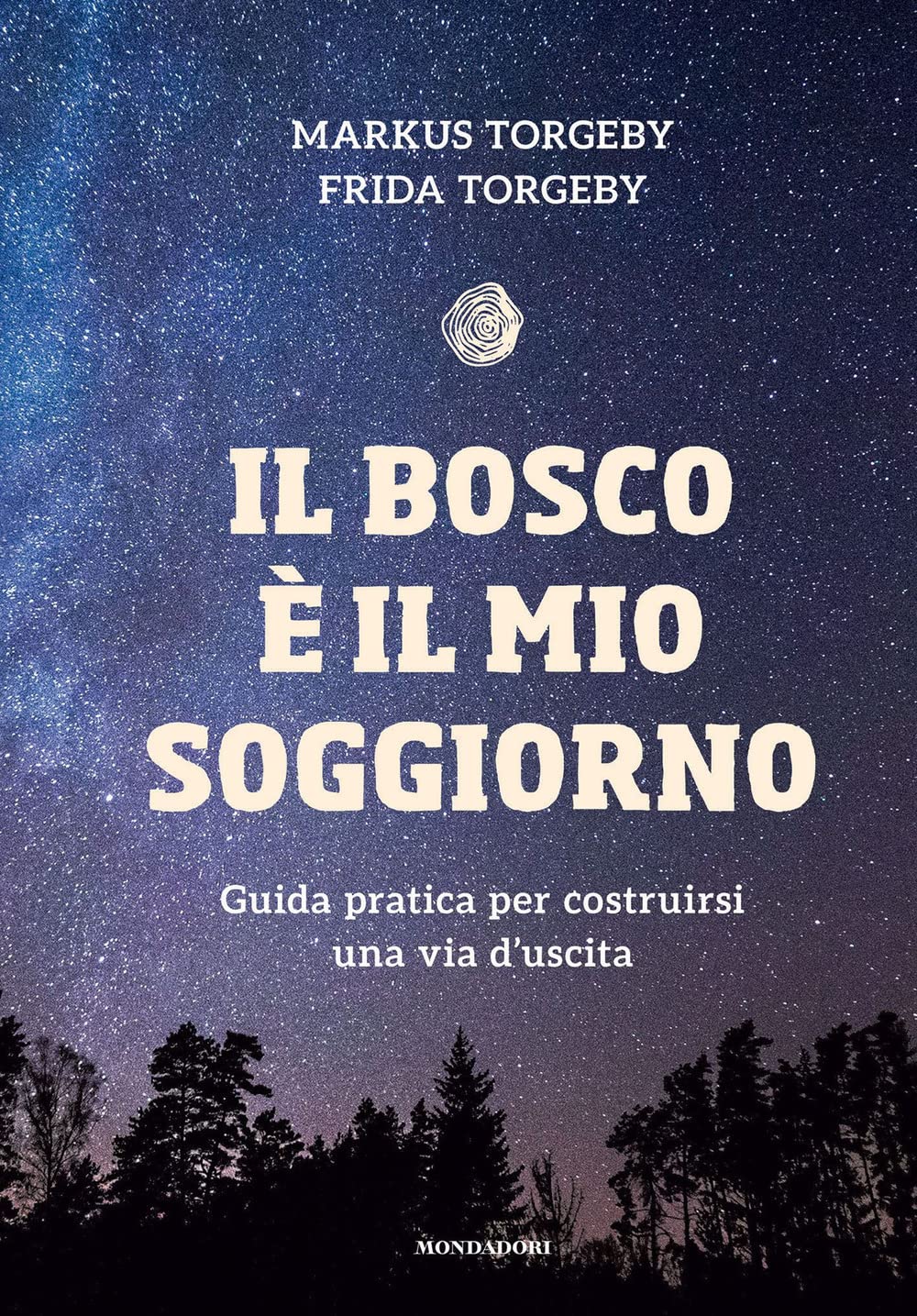 Il bosco è il mio soggiorno. Guida pratica per costruirsi una via d'uscita book