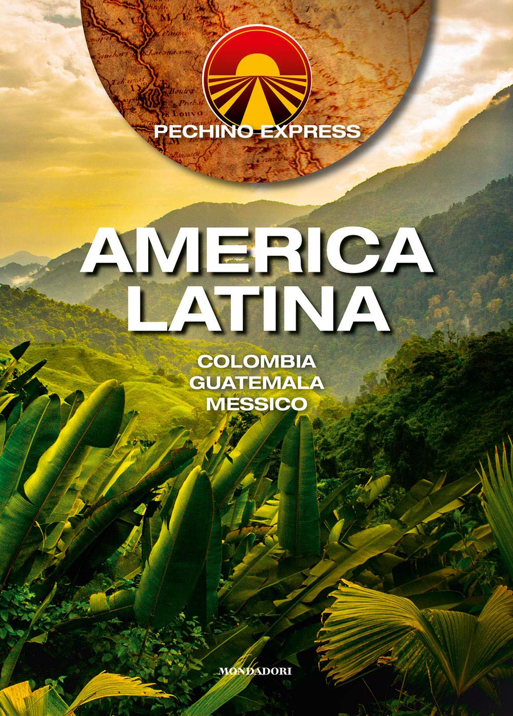 Pechino Express. America Latina. Colombia Guatemala Messico book