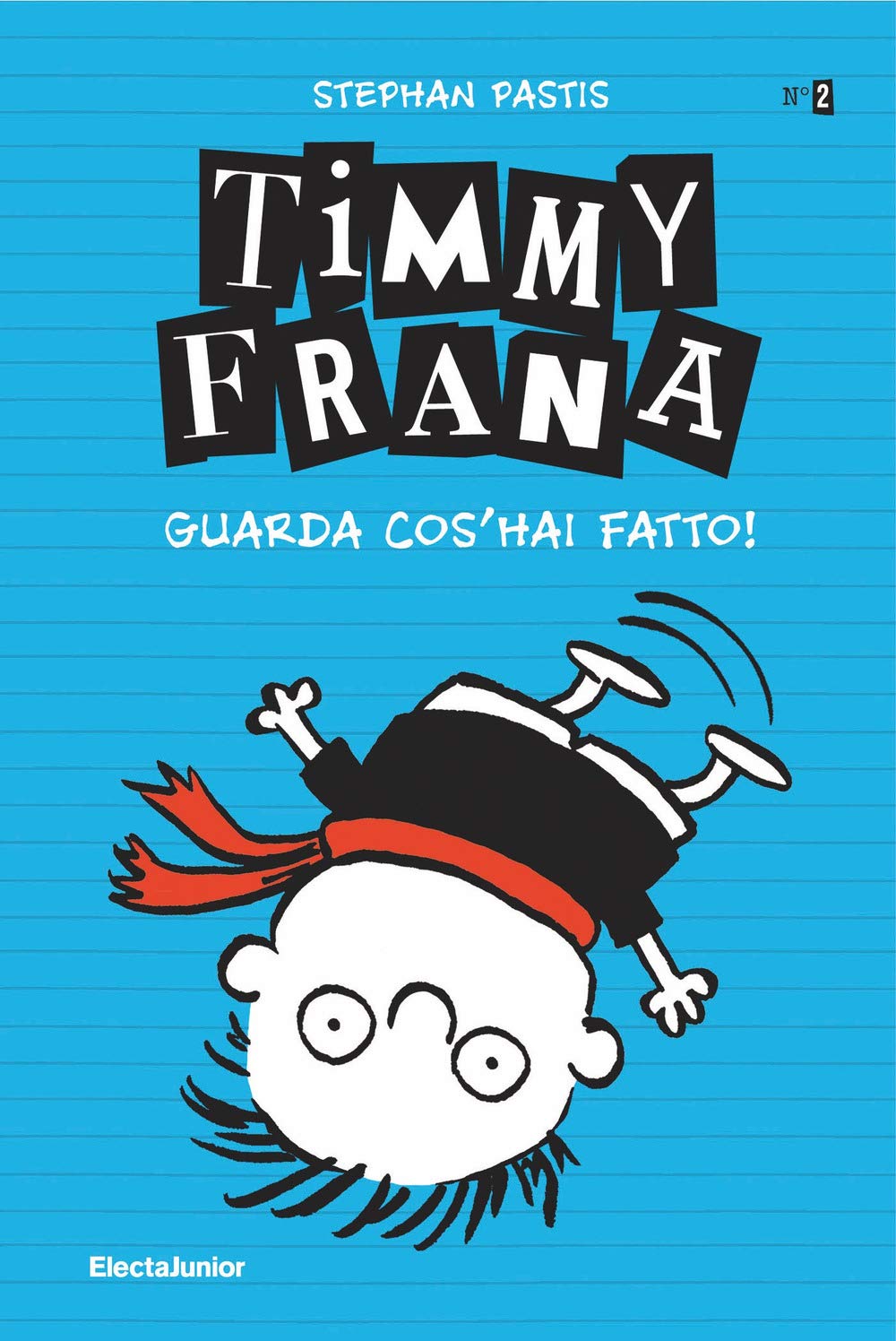 Timmy Frana. Guarda cos'hai fatto! (Vol. 2) book