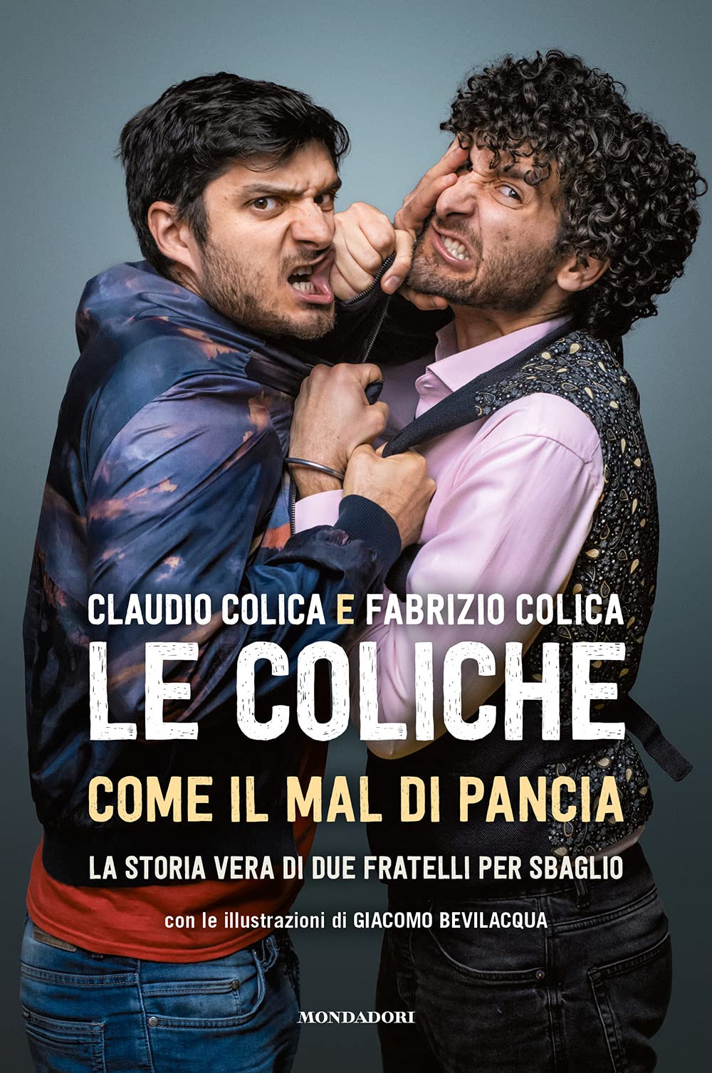 Come il mal di pancia. La storia vera di due fratelli per sbaglio book