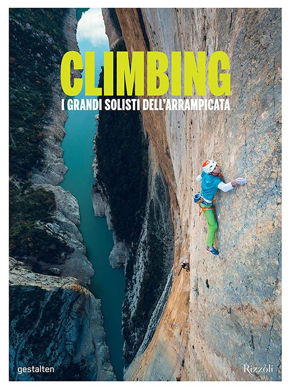Climbing. I grandi solisti dell'arrampicata. Ediz. a colori book