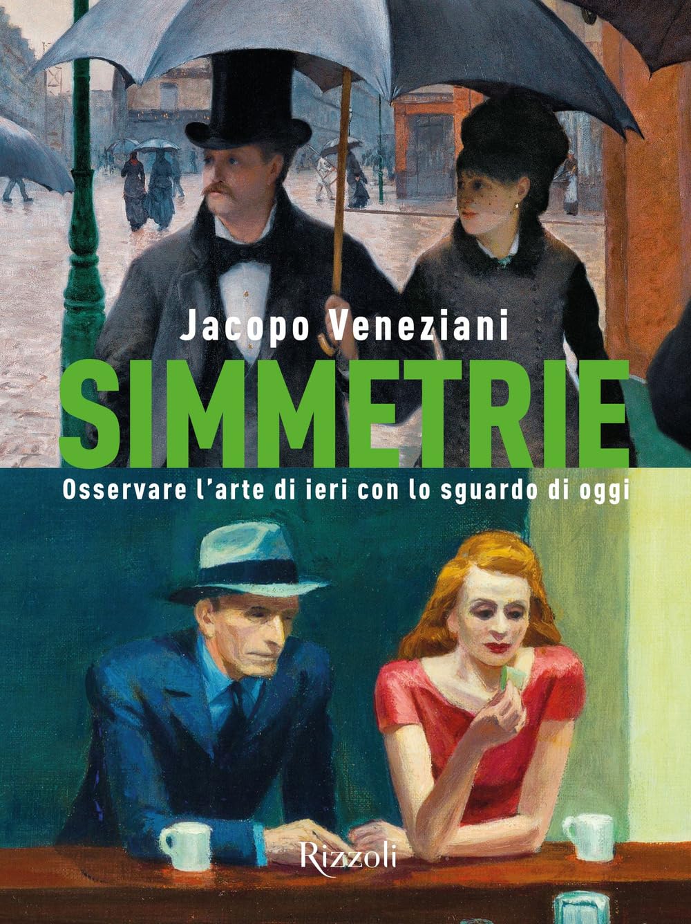 Simmetrie. Osservare l'arte di ieri con lo sguardo di oggi. Ediz. a colori (Rizzoli Illustrati) Film, Art & Culture