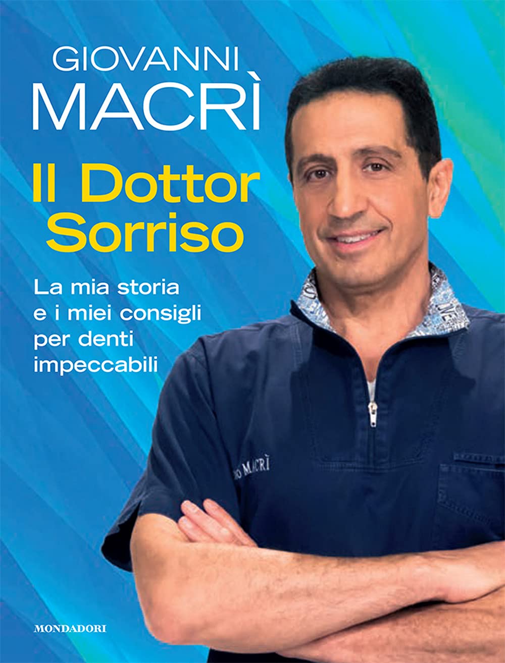 Il Dottor Sorriso. La mia storia e i miei consigli per denti impeccabili book