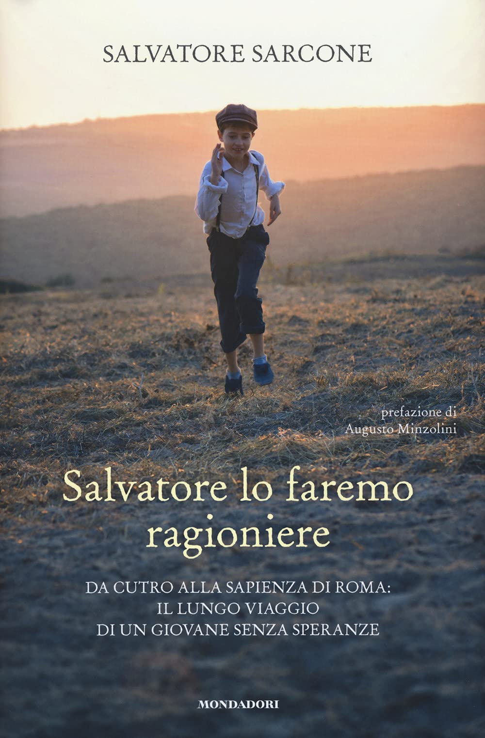 Salvatore lo faremo ragioniere. Da Cutro alla Sapienza di Roma: il lungo viaggio di un giovane senza speranze book