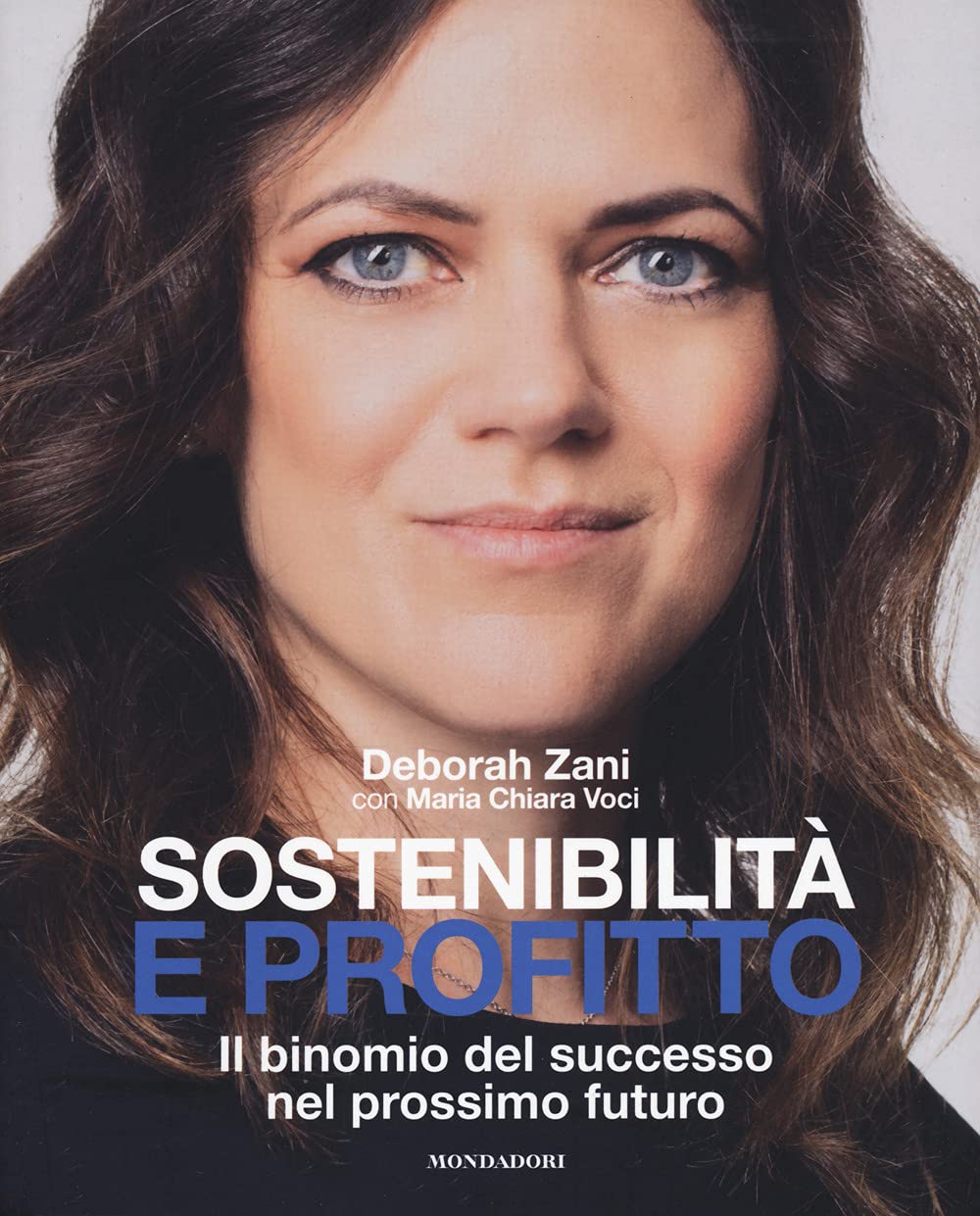 Sostenibilità e profitto. Il binomio del successo nel prossimo futuro (Webcoach) Business, Finance & Career