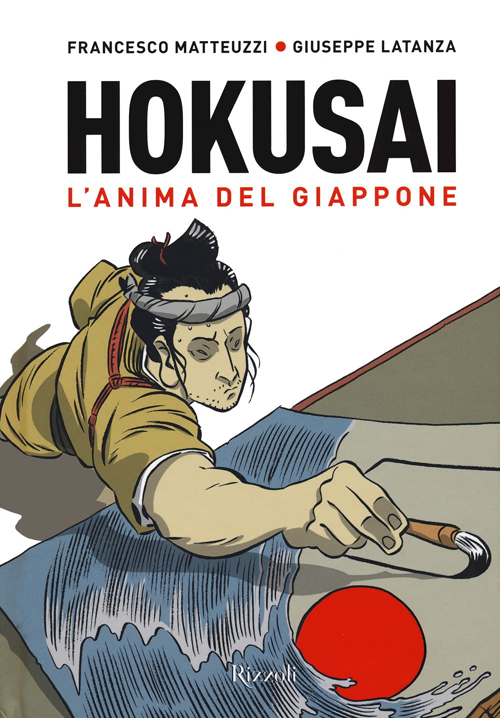 Hokusai. L'anima del Giappone (Rizzoli Illustrati) Art & Literature