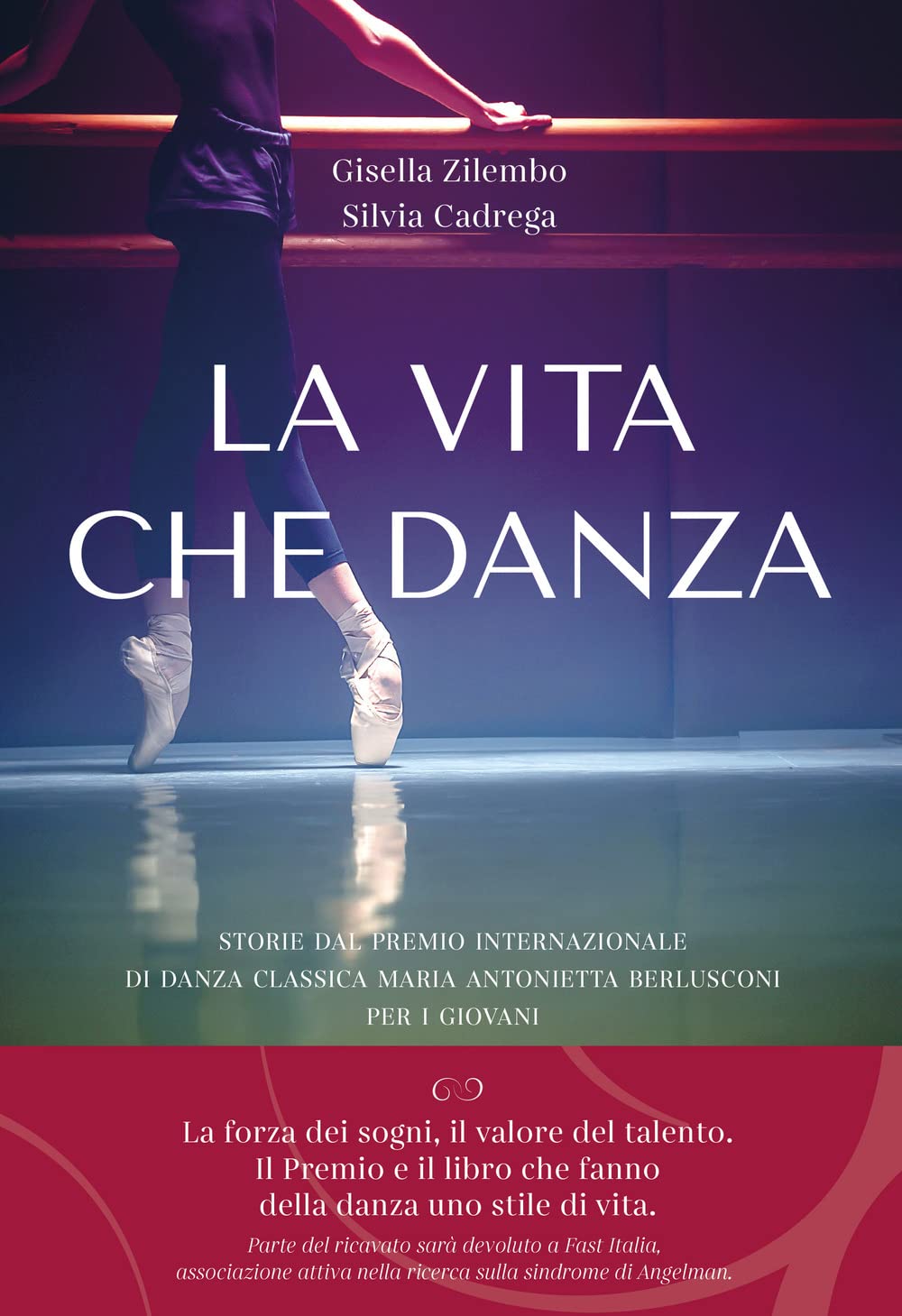 La vita che danza. Storie dal premio internazionale di danza classica Maria Antonietta Berlusconi per i giovani Film, Art & Culture
