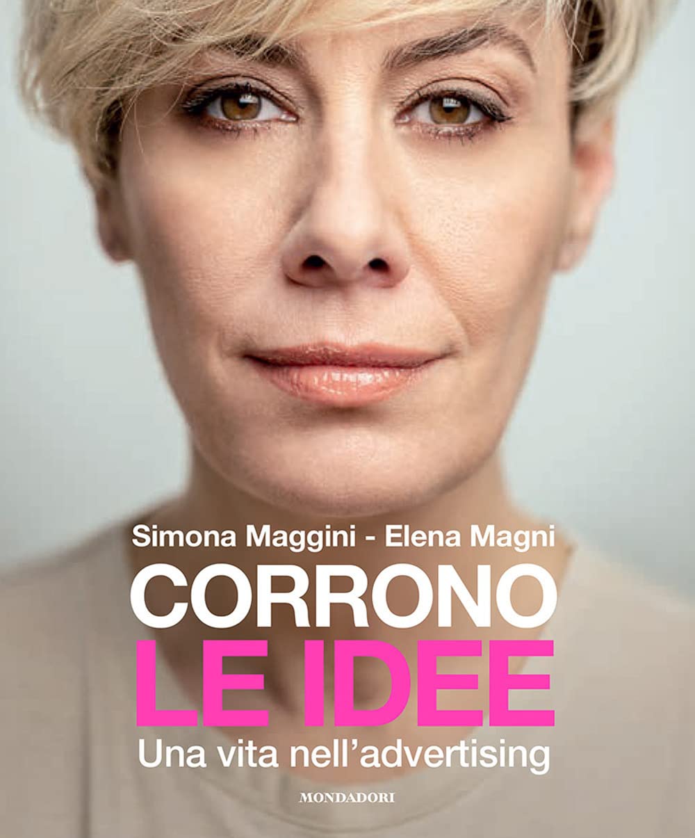 Corrono le idee. Una vita nell'advertising (Nuove frontiere) Business, Finance & Career