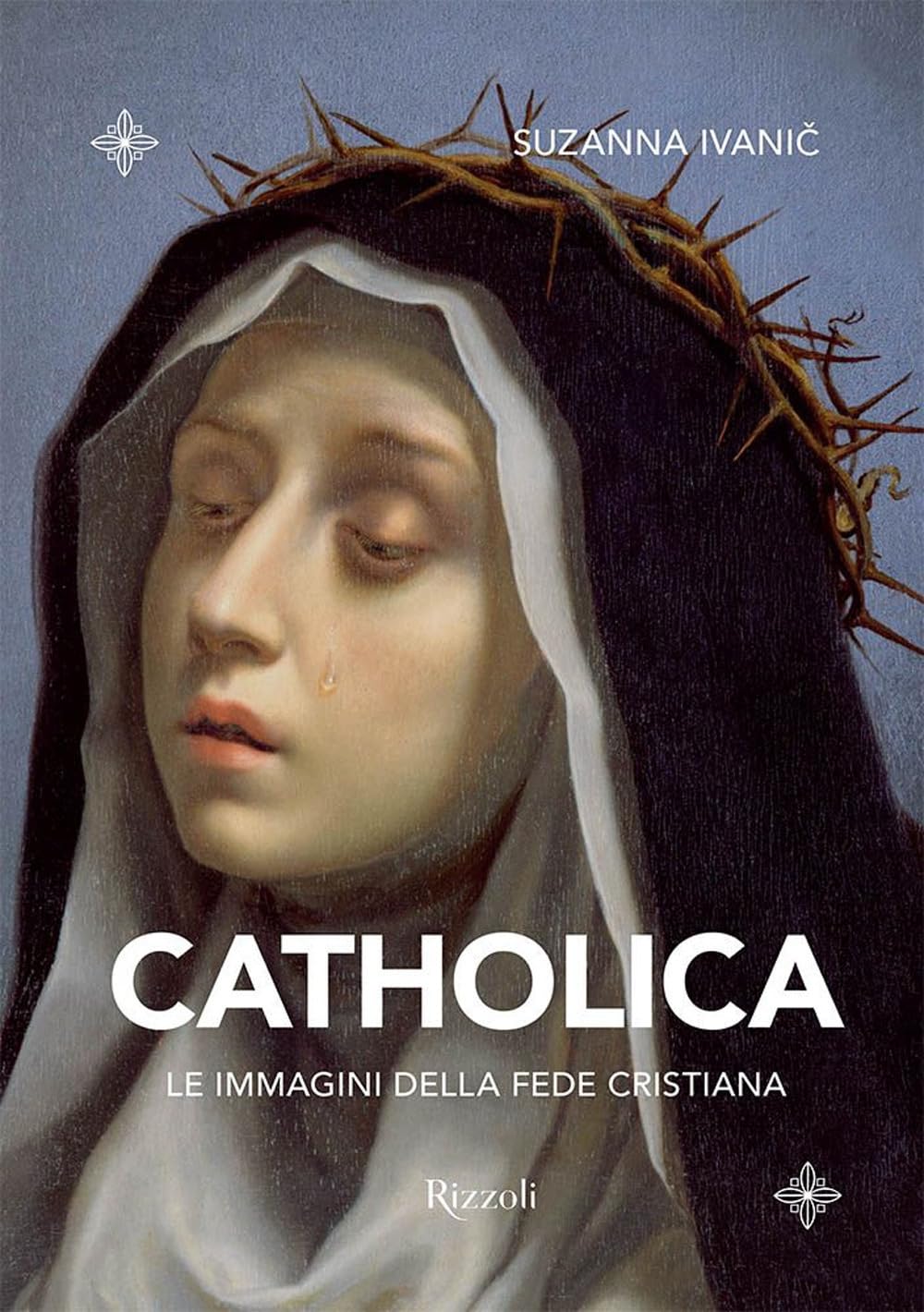 Catholica. Le immagini della fede cristiana. Ediz. a colori book