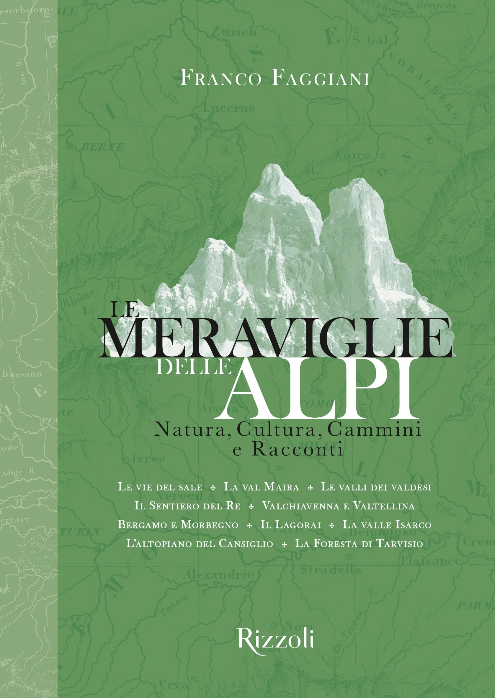 Le meraviglie delle Alpi. Natura, cultura, cammini e racconti (Rizzoli Illustrati) Leisure, Home & Garden