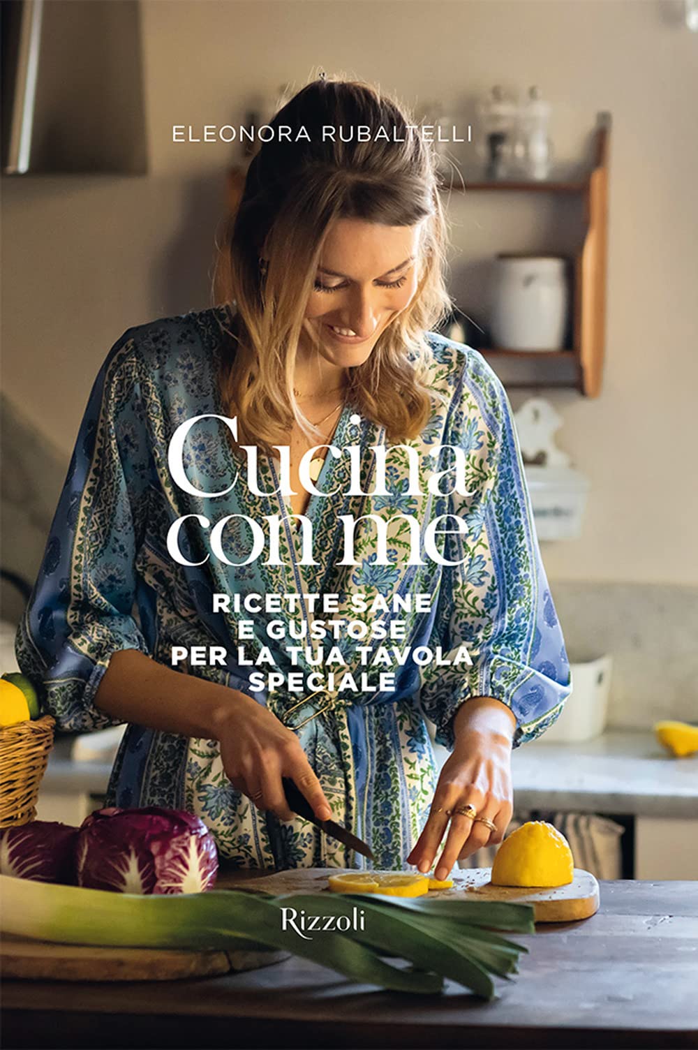 Cucina con me. Ricette sane e gustose per la tua tavola speciale. Ediz. a colori (Rizzoli Illustrati) Leisure, Home & Garden