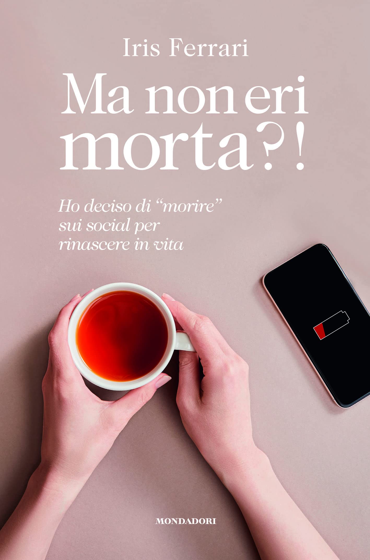Ma non eri morta?! Ho deciso di «morire» sui social per rinascere in vita (Webstar) Art & Literature