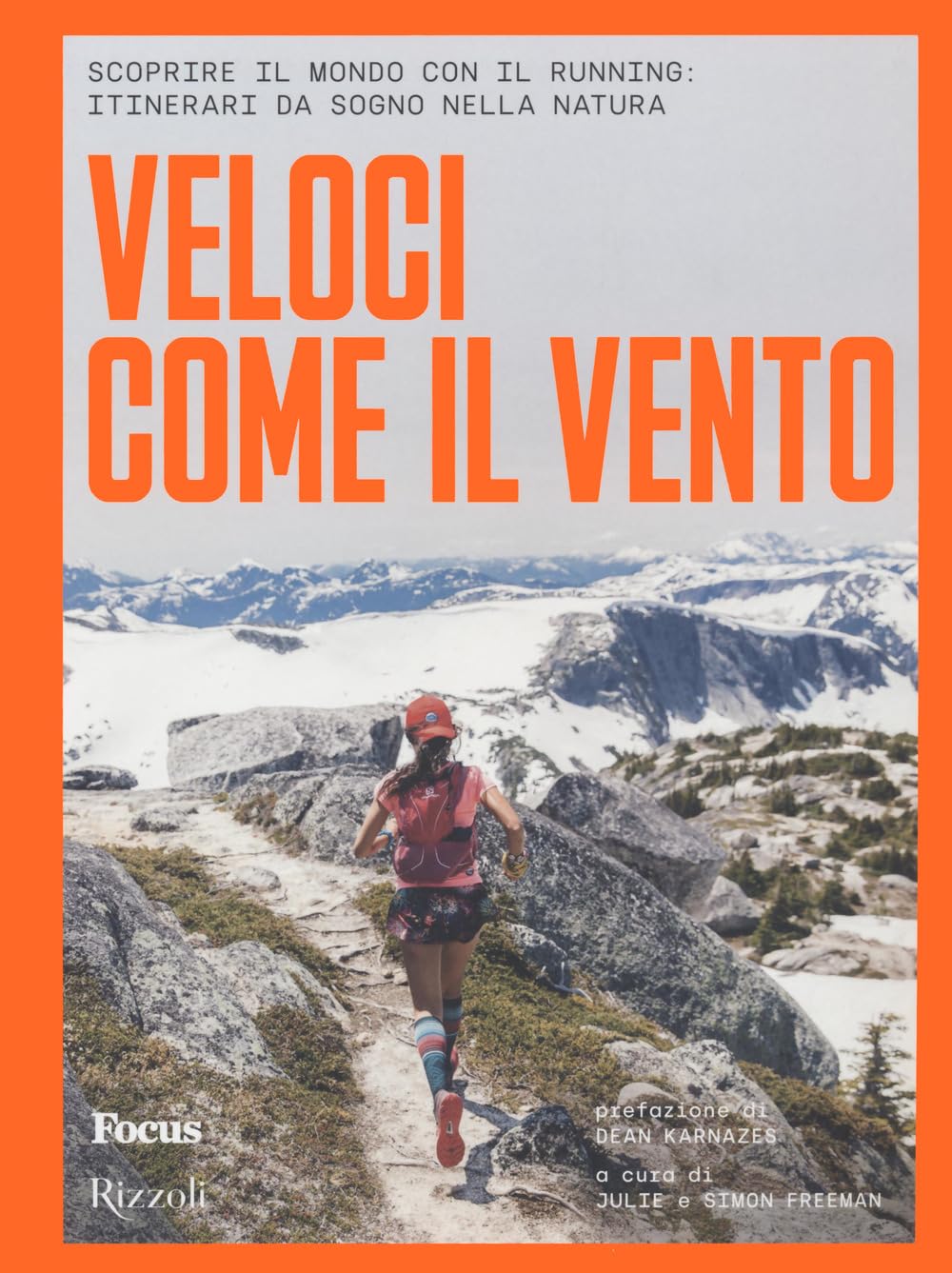 Veloci come il vento. Scoprire il mondo con il running: itinerari da sogno nella natura (Rizzoli Illustrati) Leisure & Fun