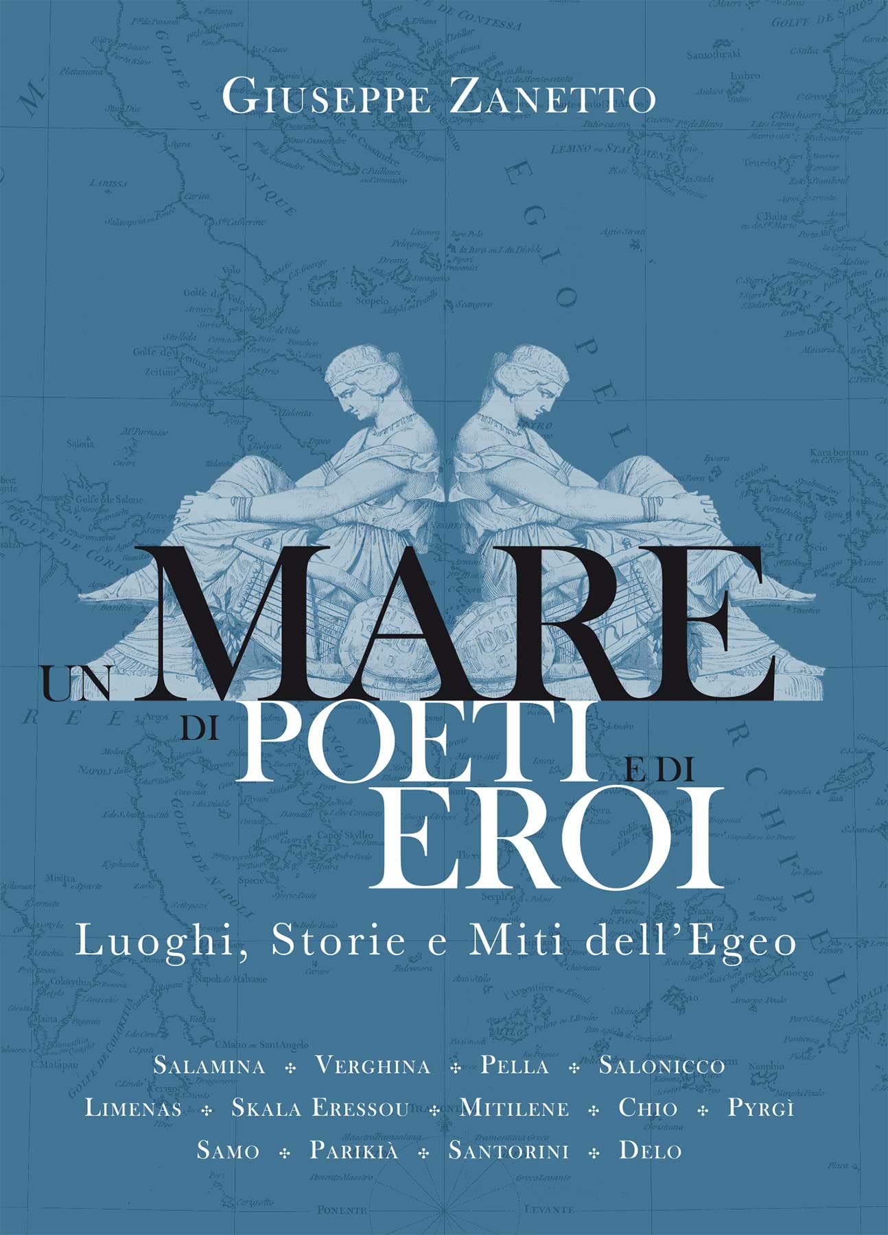 Un mare di poeti e di eroi. Luoghi, storie e miti dell'Egeo. Ediz. a colori (Rizzoli Illustrati) Fairy Tales & Legends