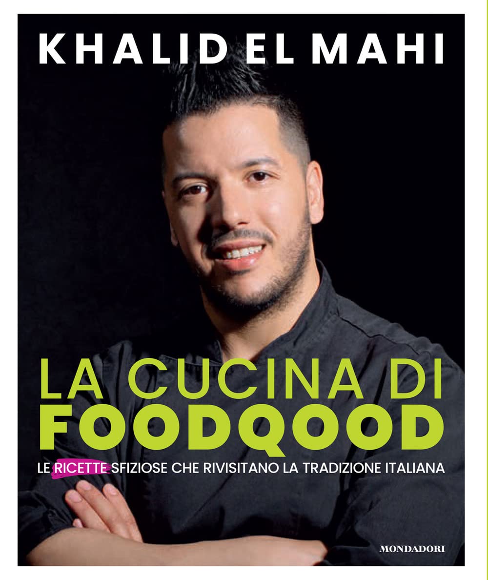 La cucina di Foodqood. Le ricette sfiziose che rivisitano la tradizione italiana Leisure, Home & Garden