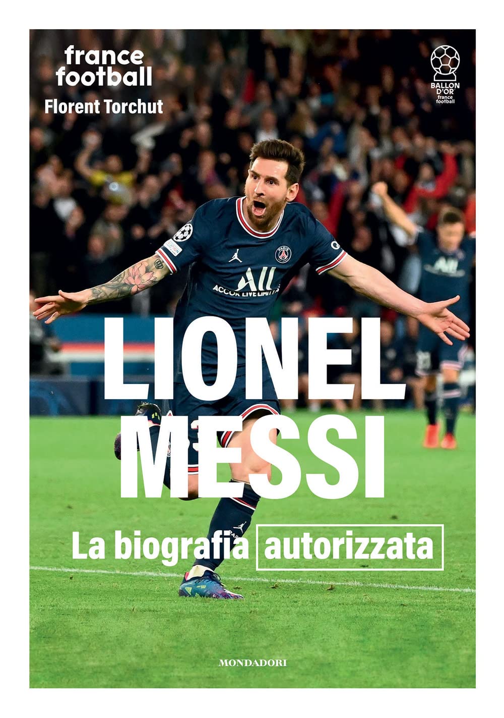 Lionel Messi. La biografia autorizzata. Ediz. a colori book