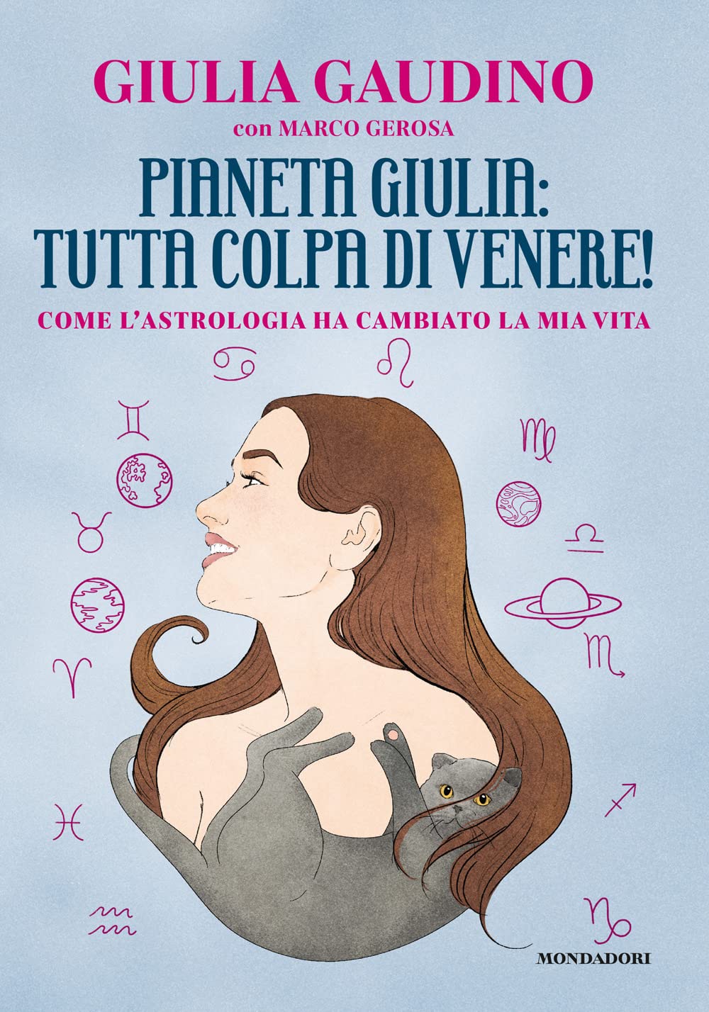 Pianeta Giulia: tutta colpa di Venere! Come l'astrologia ha cambiato la mia vita Art & Literature Books